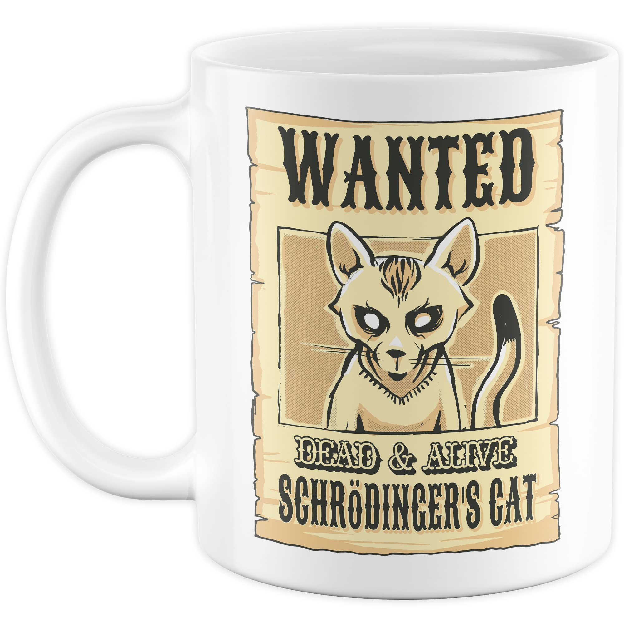 Lustige Tasse Physik Witz Kaffeetasse Schrödingers Katze Kaffee-Becher Nerd Geschenk lustig Schrödinger Geschenkidee Physiker Physikstudent Wanted Motiv