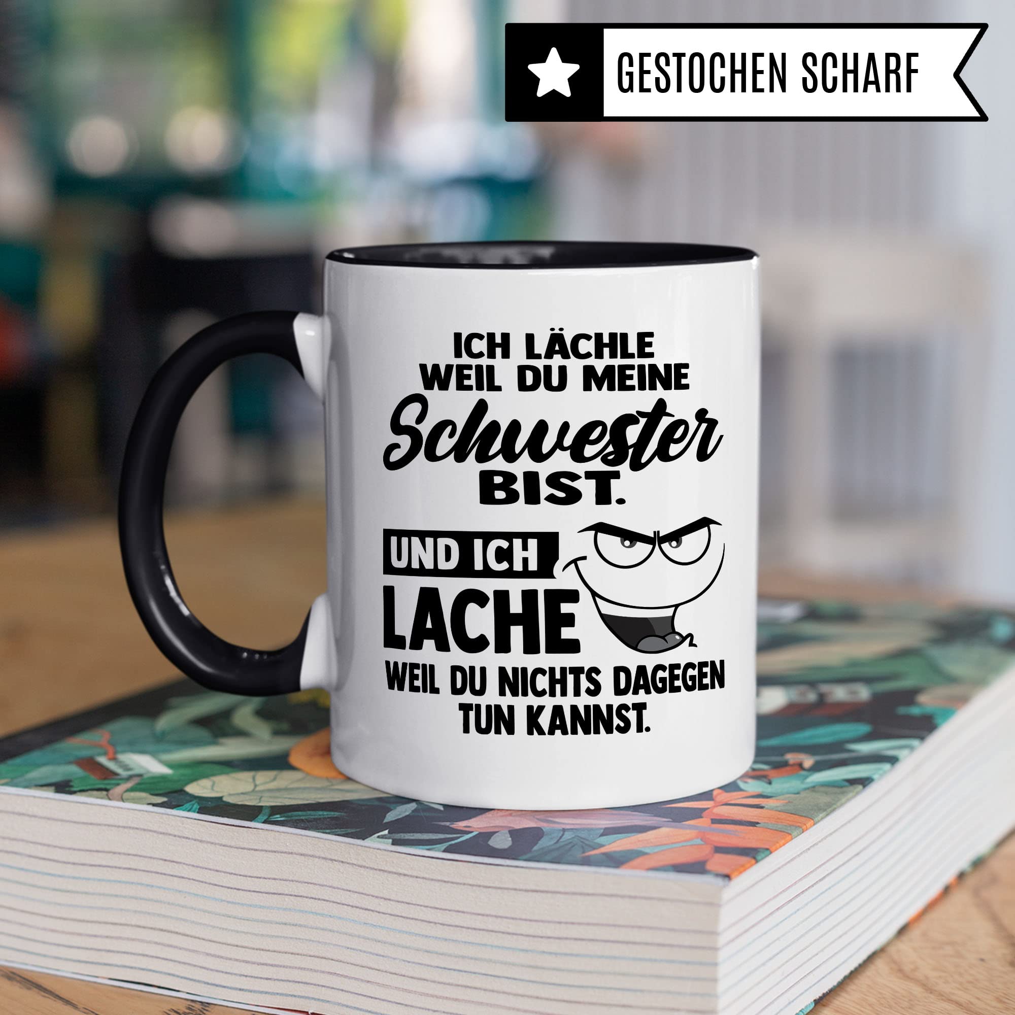 Tasse Schwester Geschenk, Ich lächle weil du meine Schwester bist Geschenkidee für die Schwester Kaffee-Becher Kaffeetasse Tasse mit Spruch lustig Teetasse Geschwister