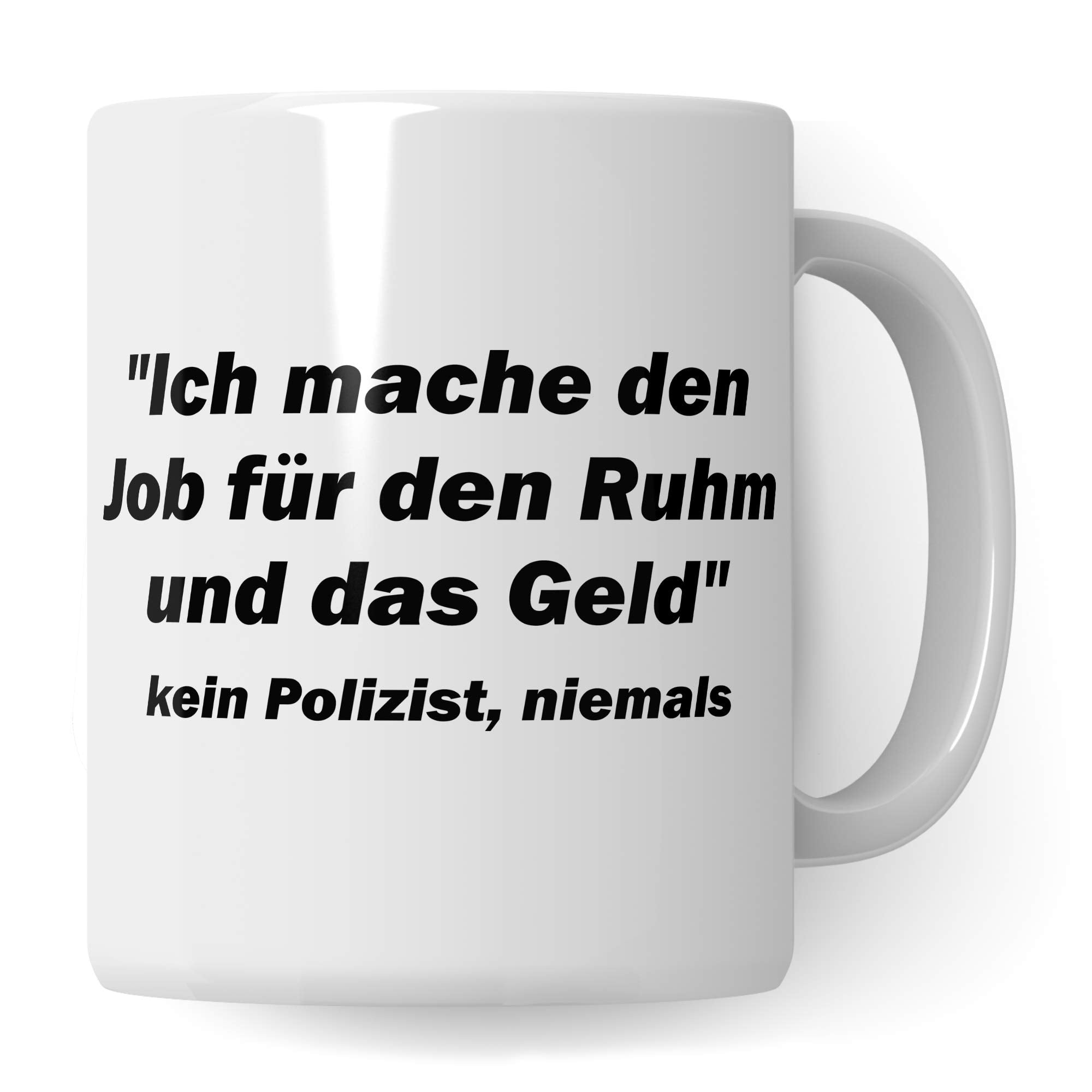 Pagma Druck Polizei Tasse, Geschenk für Polizisten Spruch, Becher Polizist Polizistin Geschenkidee Kaffeetasse, Ausbildung Polizeibeamter Streife Kaffeebecher