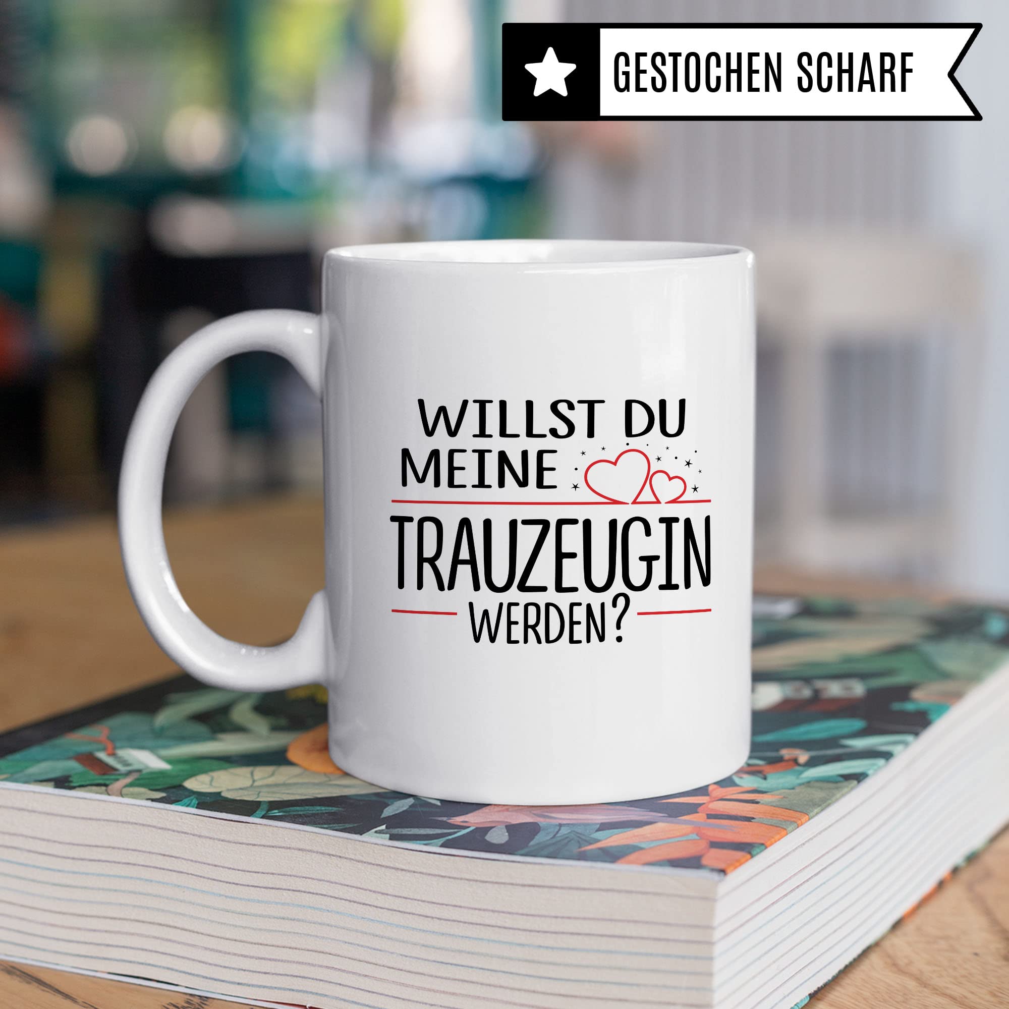 Trauzeugin fragen Tasse Willst du meine Trauzeugin werden? Geschenk Trauzeugin süßes Motiv schöne Geschenkidee Kaffeetasse Teebecher Hochzeit