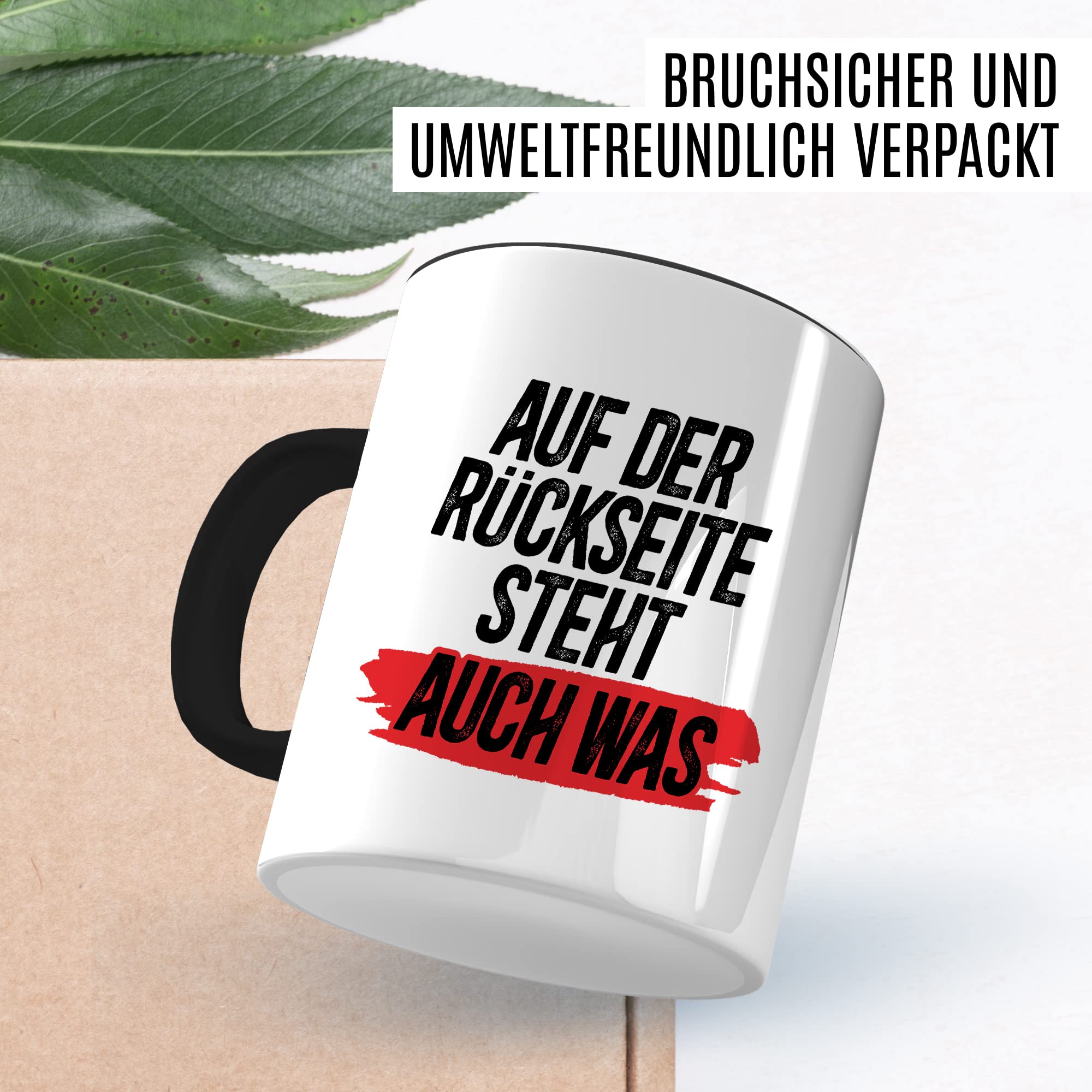 Tasse Spruch lustig, Auf der Rückseite steht auch was Tasse mit Spruch lustig Geschenk Geschnekidee Kaffee-Becher Kaffeetasse Humor Flachwitz Schenkelklopfer witzig