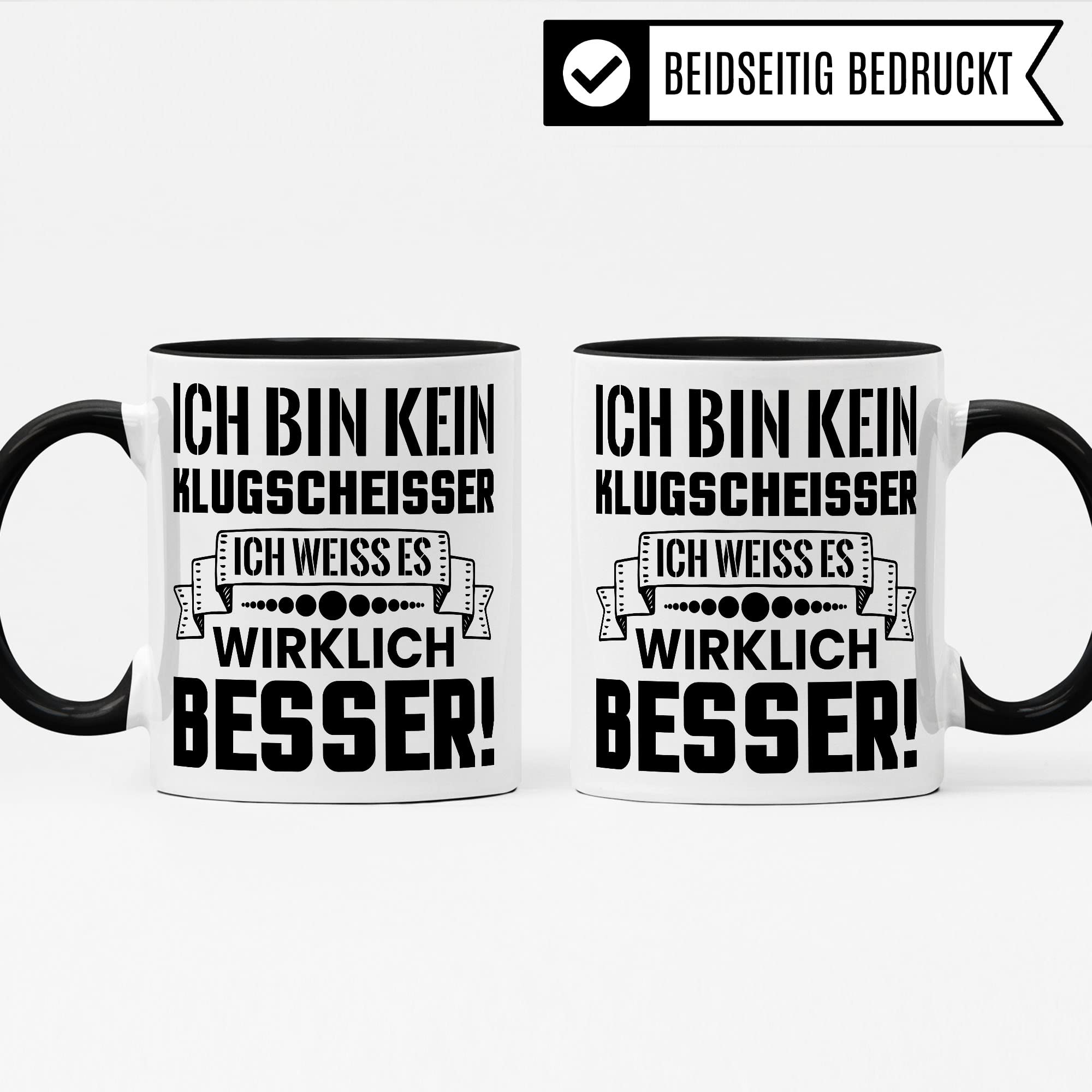 Klugscheisser Tasse, Kaffeetasse Geschenk für Besserwisser, Kaffebecher mit Spruch lustig, Teen Geschenk, Kaffeetasse Humor Witz Geschenk für Kollege, Kollegin Teetasse