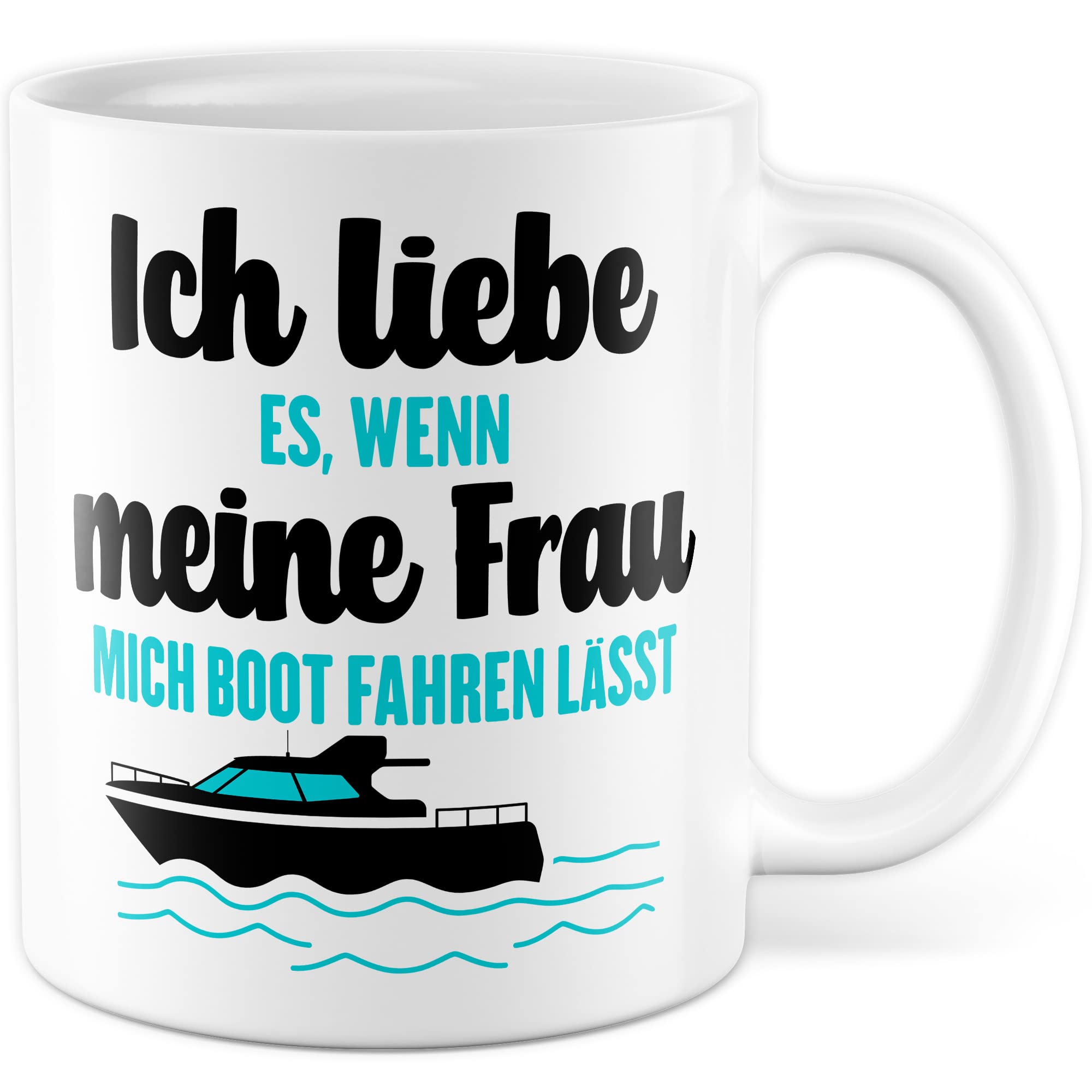 Tasse Boot Geschenk, Ich liebe es wenn meine Frau mich Boot fahren lässt Geschenkidee Kapitän Kaffeetasse Bootbesitzer Kaffee-Becher Teetasse mit Spruch lustig