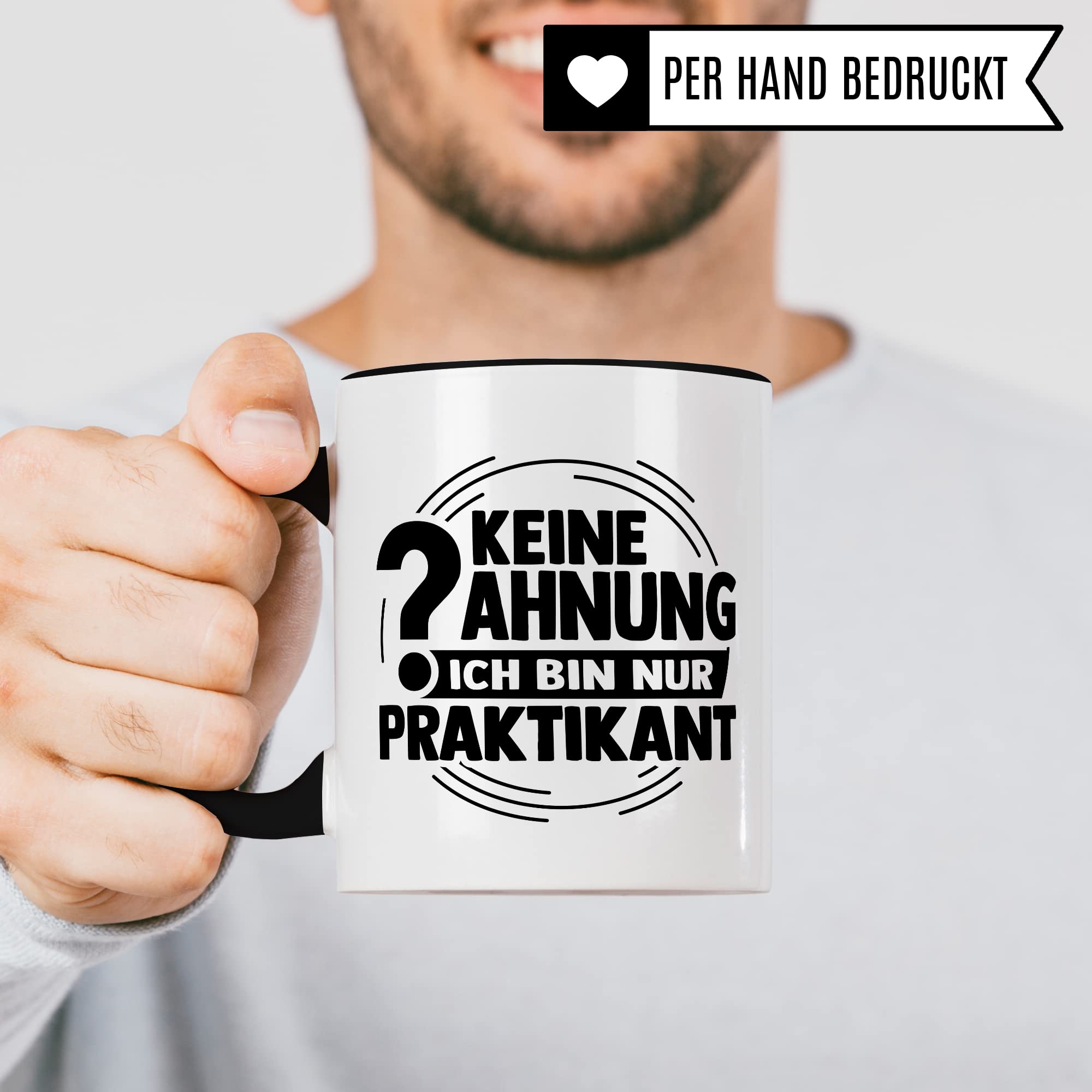 Tasse Praktikant Geschenk, Keine Ahnung ich bin nur Praktikant Geschenkidee Praktikum Kaffee-Becher mit Spruch lustig Kaffeetasse Teetasse Lehrling Azubi