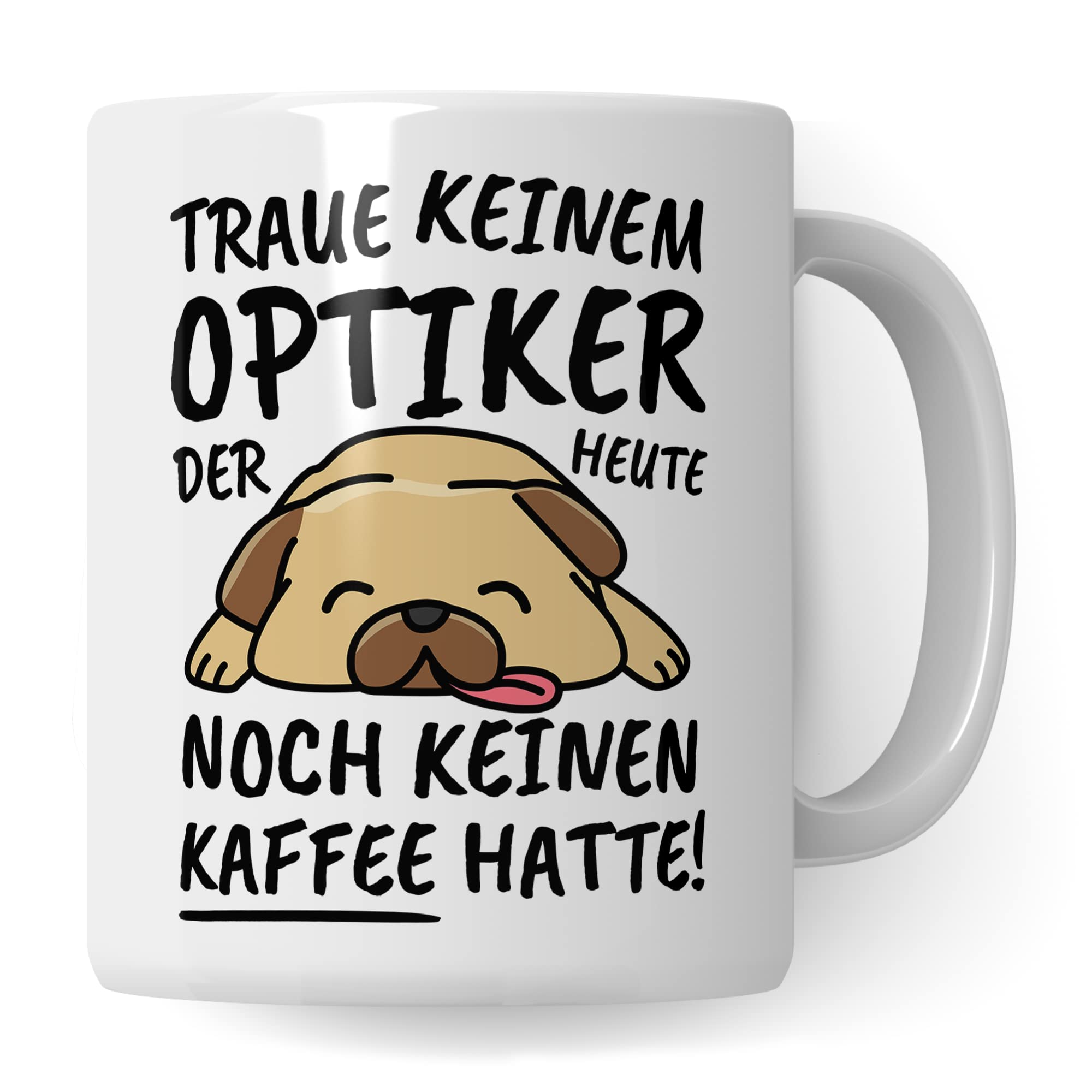 Tasse Optiker lustig Optiker Geschenk Beruf Spruch Kaffeebecher Optiker Geschenkidee Optik Augenoptiker Feinoptiker Kaffee-Tasse Teetasse Becher