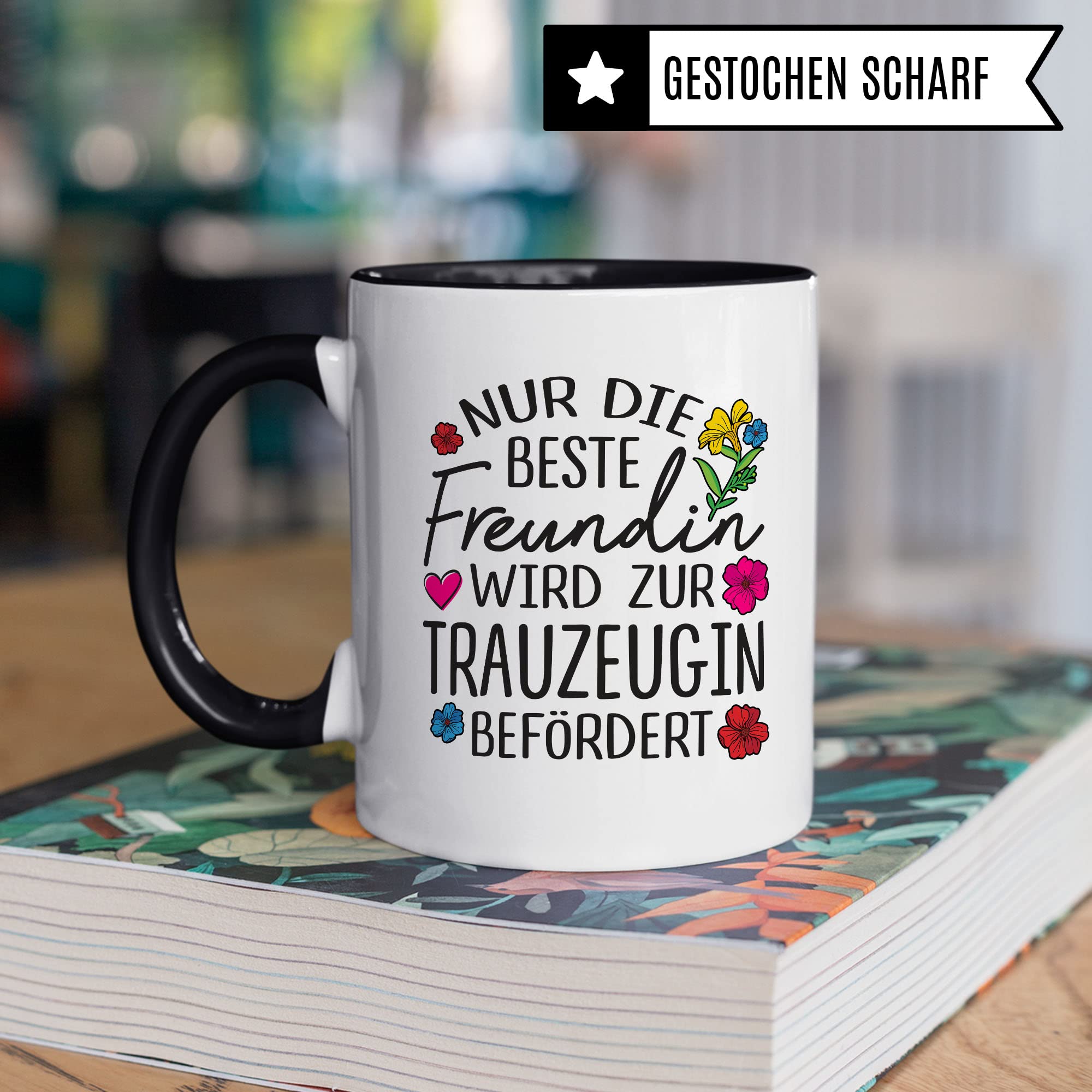 Trauzeugin fragen Tasse Nur die beste Freundin wird zur Trauzeugin befördert Spruch Geschenk Trauzeugin süßes Motiv schöne Geschenkidee Kaffeetasse Teebecher Hochzeit