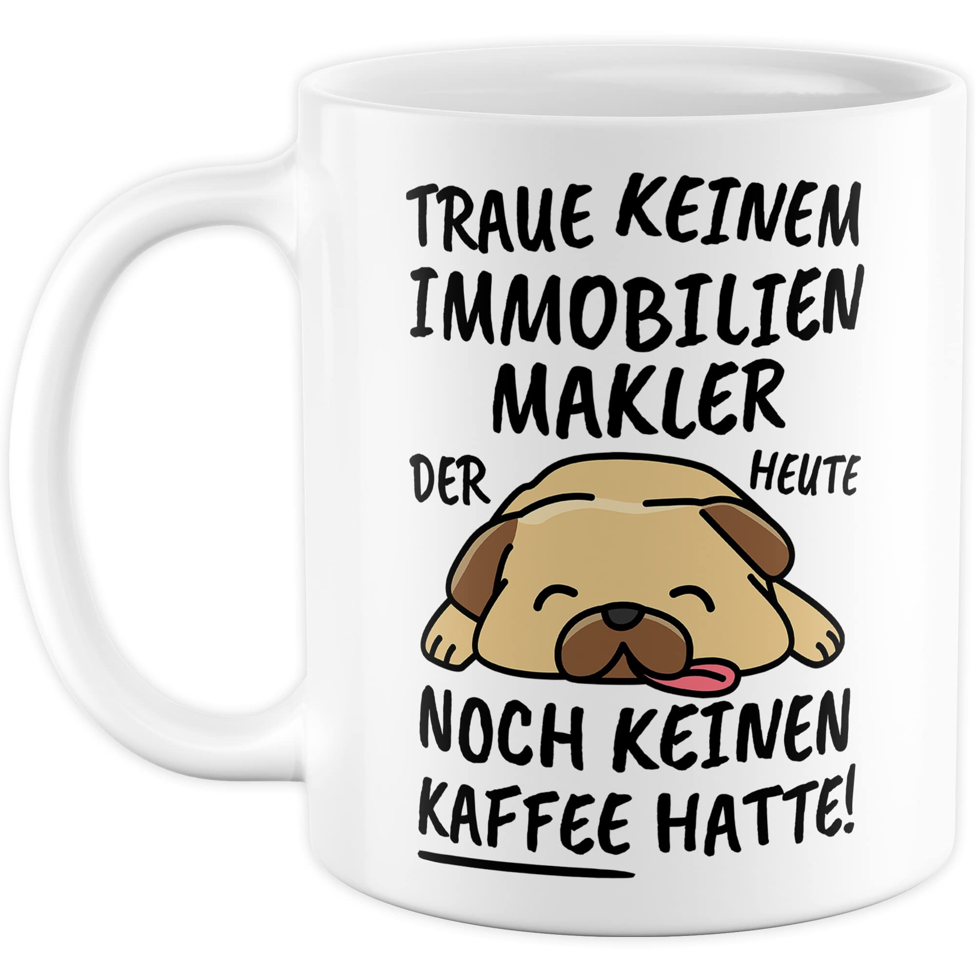 Tasse Immobilienmarkler lustig, Immobilienmarkler Geschenk Beruf, Spruch Kaffeebecher Immobilienmarkler Geschenkidee, Grundstücksmarkler Immobilienhändler Kaffee-Tasse Teetasse Becher