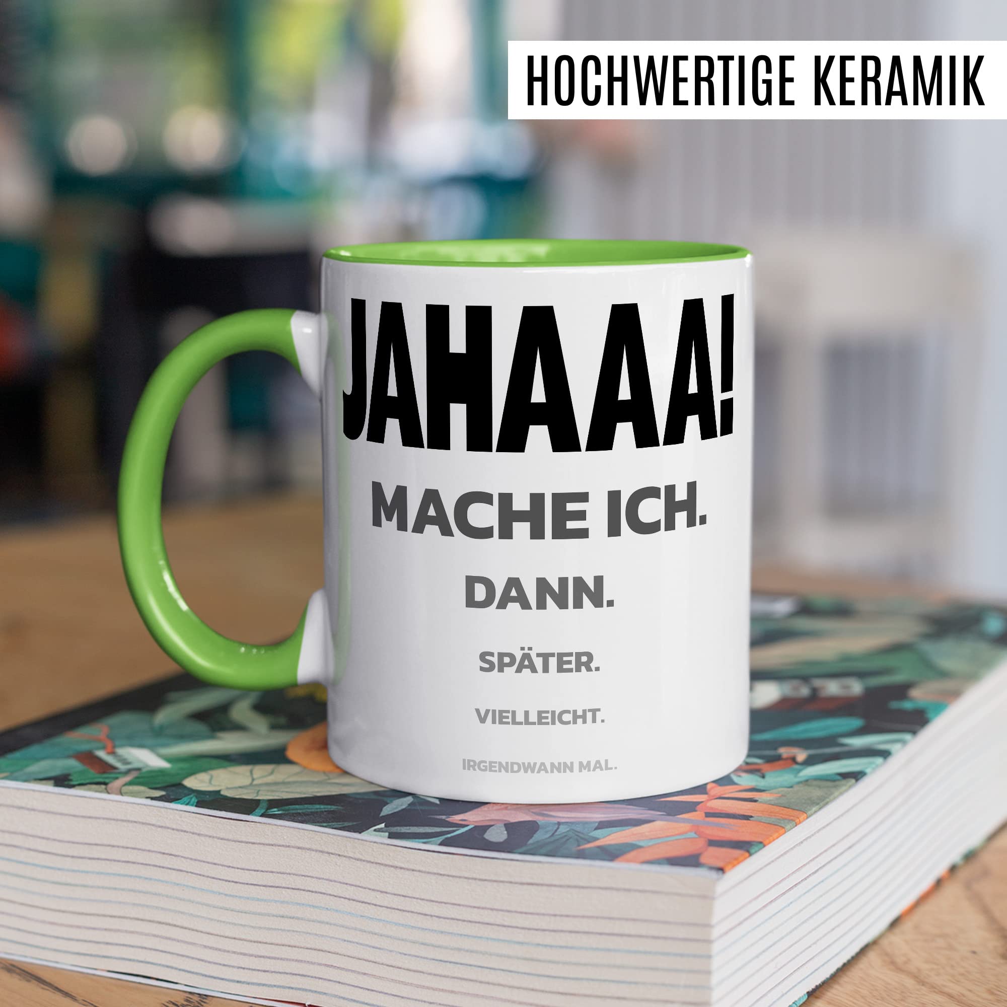 Trödel Tasse Kollegen Geschenk Pünktlichkeit Kaffeetasse mit lustigen Spruch Büro Kaffeebecher Kollegin Geschenkidee Arbeit Teetasse