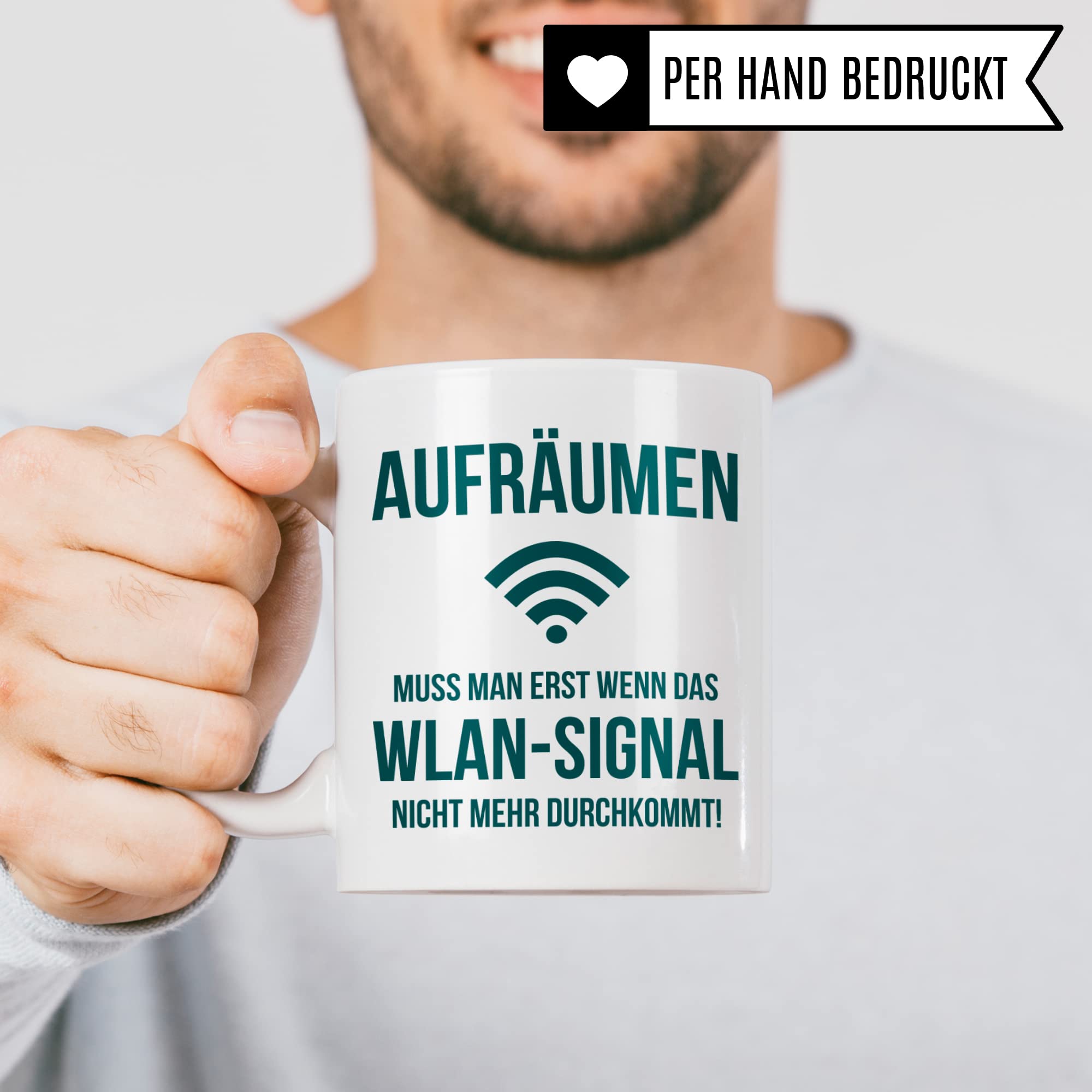 Tasse mit Spruch lustig: Aufräumen muss man erst wenn das Wlan-Signal nicht mehr durchkommt, Kaffeetasse Humor Witz Geschenk für Teenager Geschenkidee, Ordnung Sarkasmus Ironie Witz