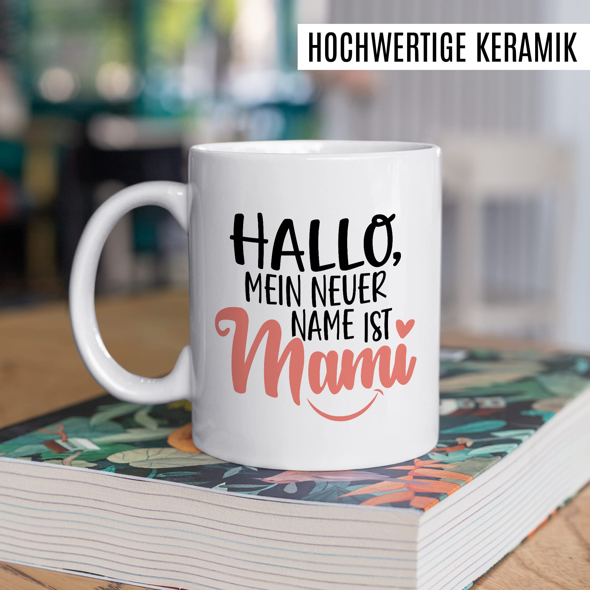 Tasse Mama Geschenk, Hallo mein neuer Name ist Mami Geschenkidee werdende Mutter Kaffeetasse mit Spruch lustig Kaffee-Becher zukünftige Mama frisch Mutter Babyparty