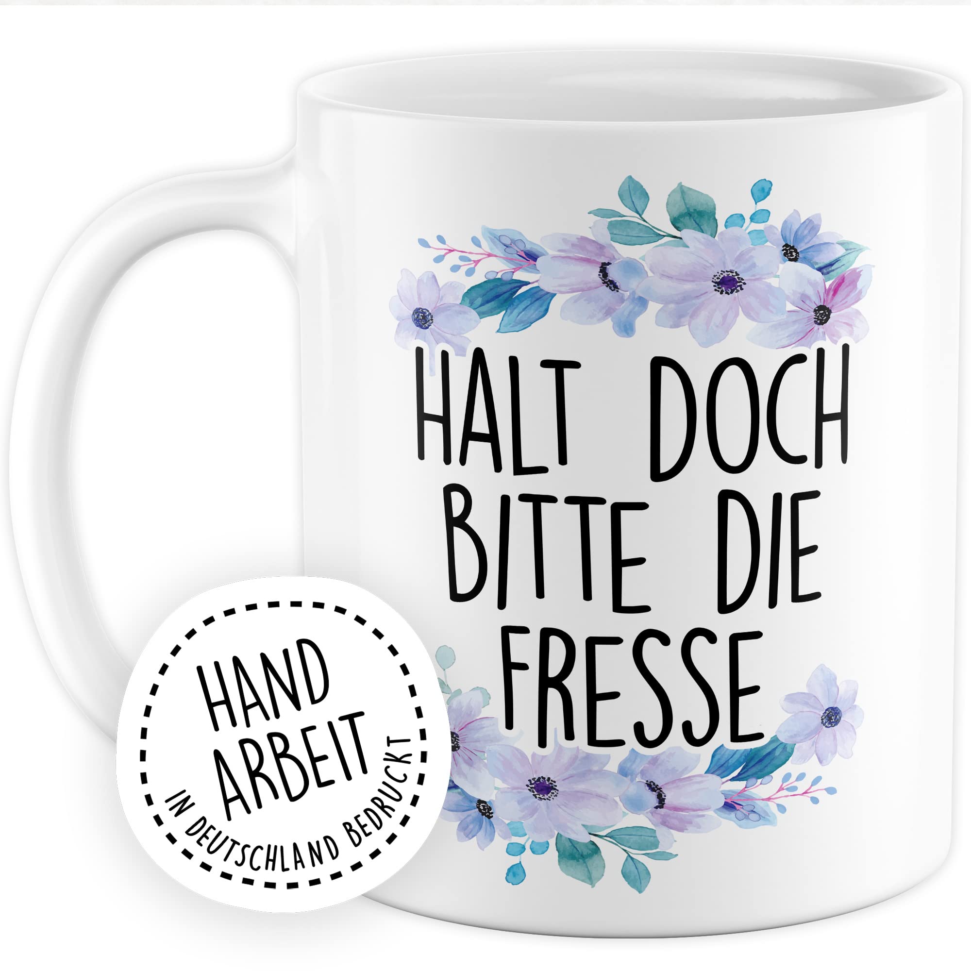 Sarkasmus Tasse Halt die Fresse Geschenkidee Humor Kaffeetasse mit lustigen Spruch Geschenk für Kollegen Kaffeebecher Büro Becher