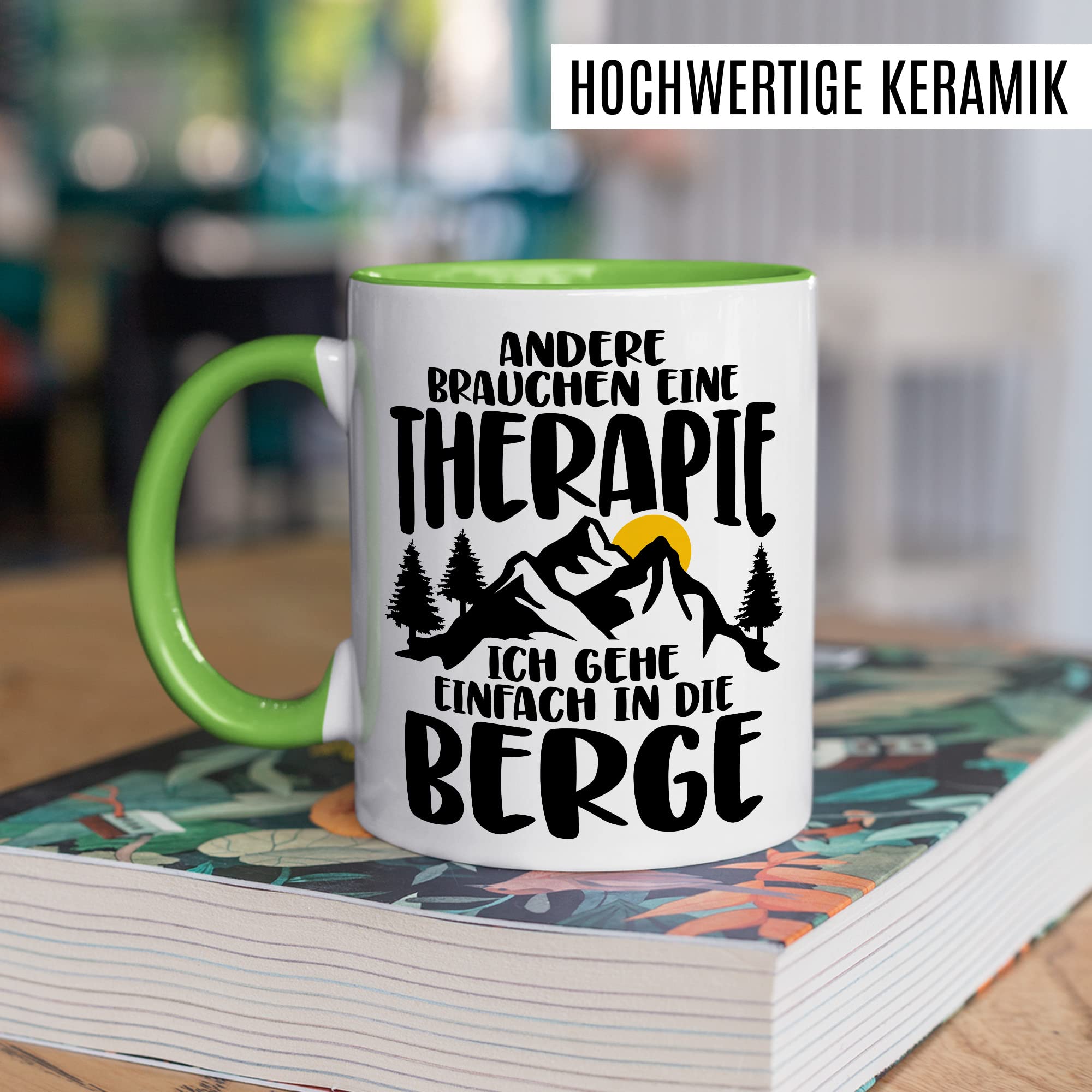 Tasse Berge Geschenk Andere brauchen eine Therapie Ich geh einfach in die Berge Geschenkidee für alle Bergsteiger Kaffeetasse mit Spruch lustig Kaffee-Becher Witztasse Teetasse Alpen