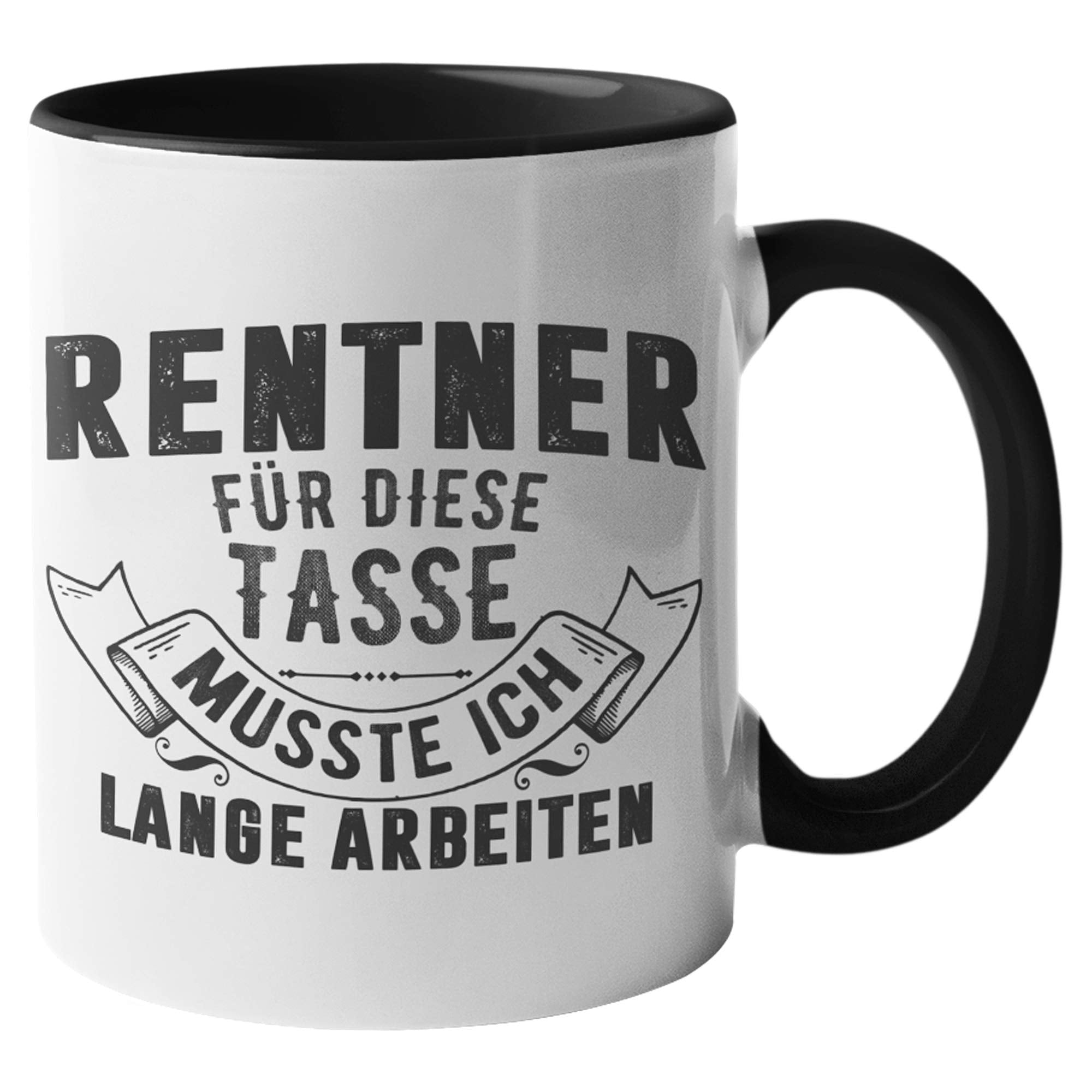 Rentner Geschenk Tasse, Rente Geschenkidee 2020, Ruhestand Spruch Becher, Kaffeetasse Renteneintritt Pensionierung (Weiß/Schwarz)