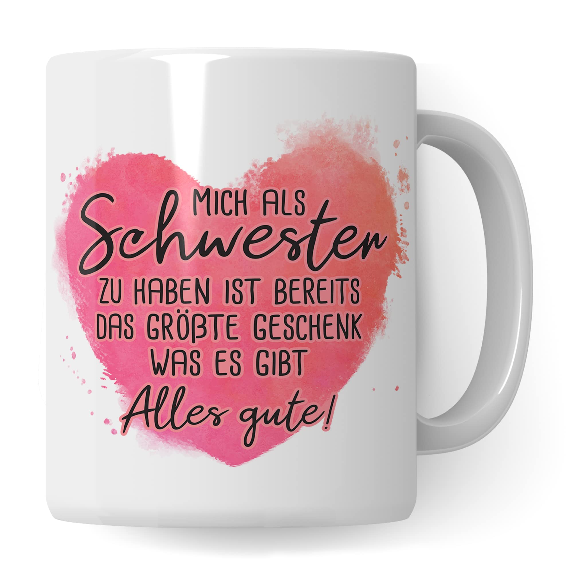 Tasse Bruder Geschenk, Mich als Schwester zu haben ist bereits das größte Geschenk das es gibt Geschenkidee Geschwister Kaffee-Becher Kaffeetasse Tasse mit Spruch lustig Witz-Tasse