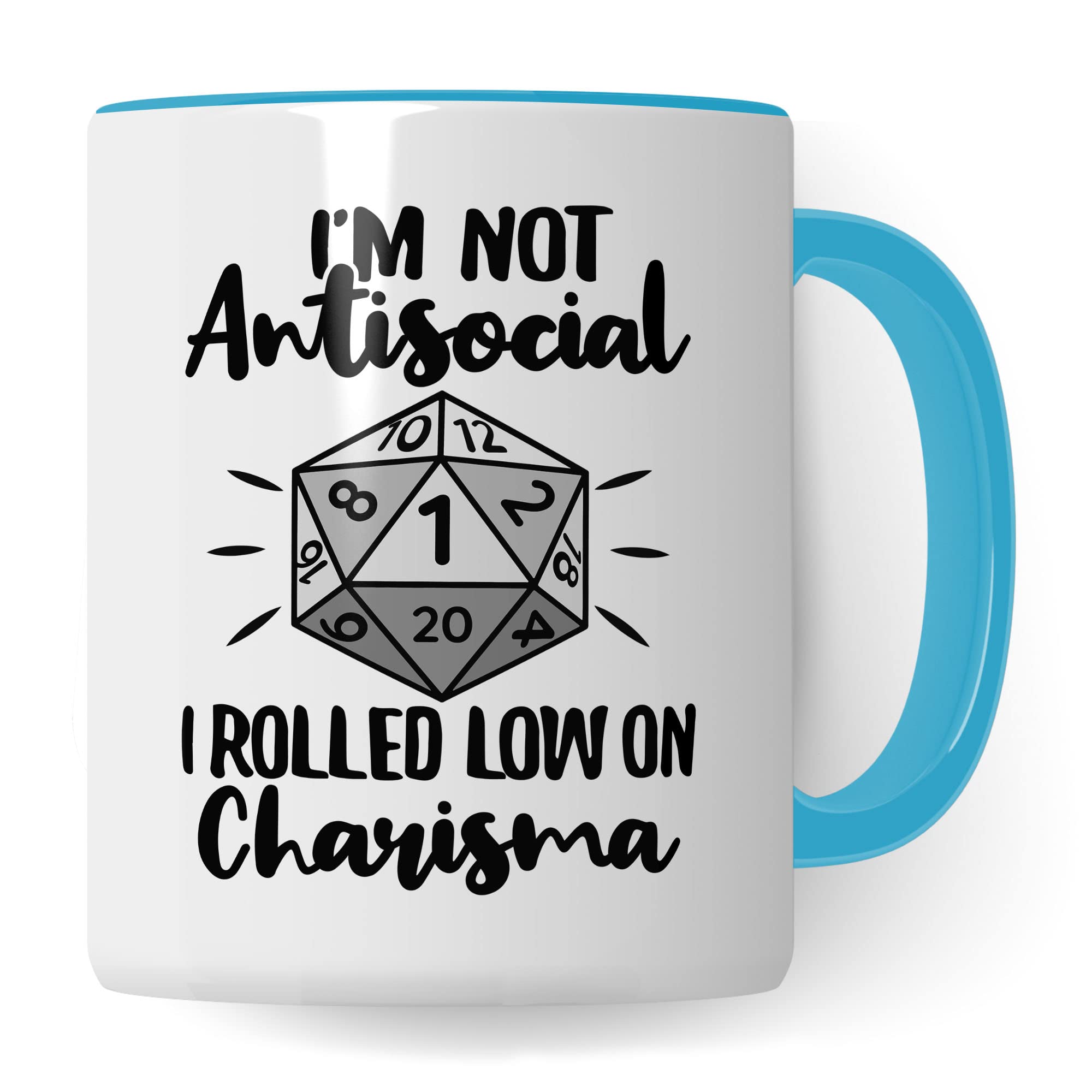 DnD Roleplay Tasse, I'm not Antisocial - I rolled low on Charisma Spruch, Geschenk Rollenspiel Spruch D20 Dice, Pen & Paper Tabletop D20 Würfel Motiv Kaffee-Becher Geschenkidee