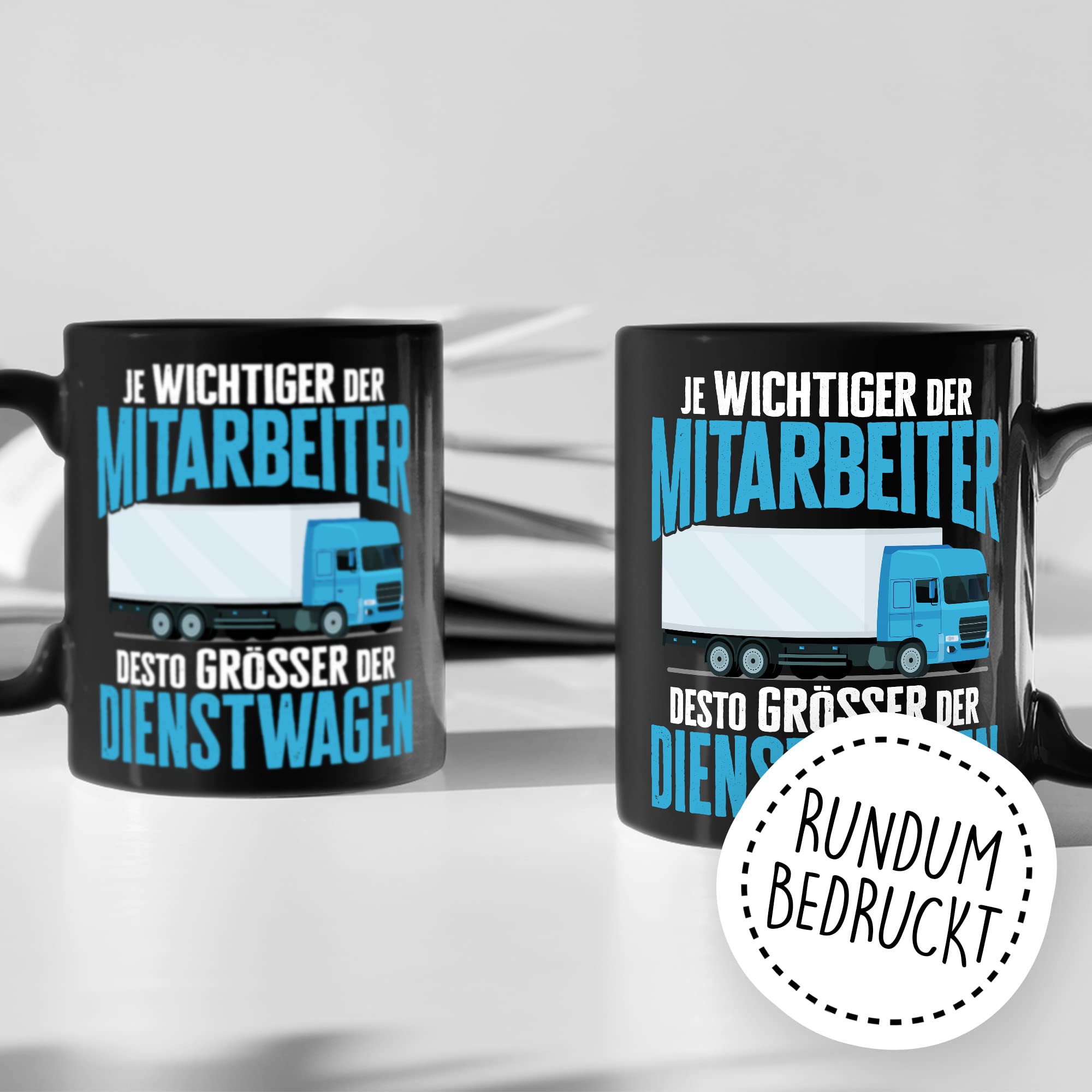 LKW Tasse mit Spruch Lkw-Fahrer Kaffeetasse Kaffee-Becher lustig Geschenkidee Fernfahrer Geschenk Lastwagen Spediteur Je wichtiger der Mitarbeiter desto größer der Dienstwagen Witz Trucker