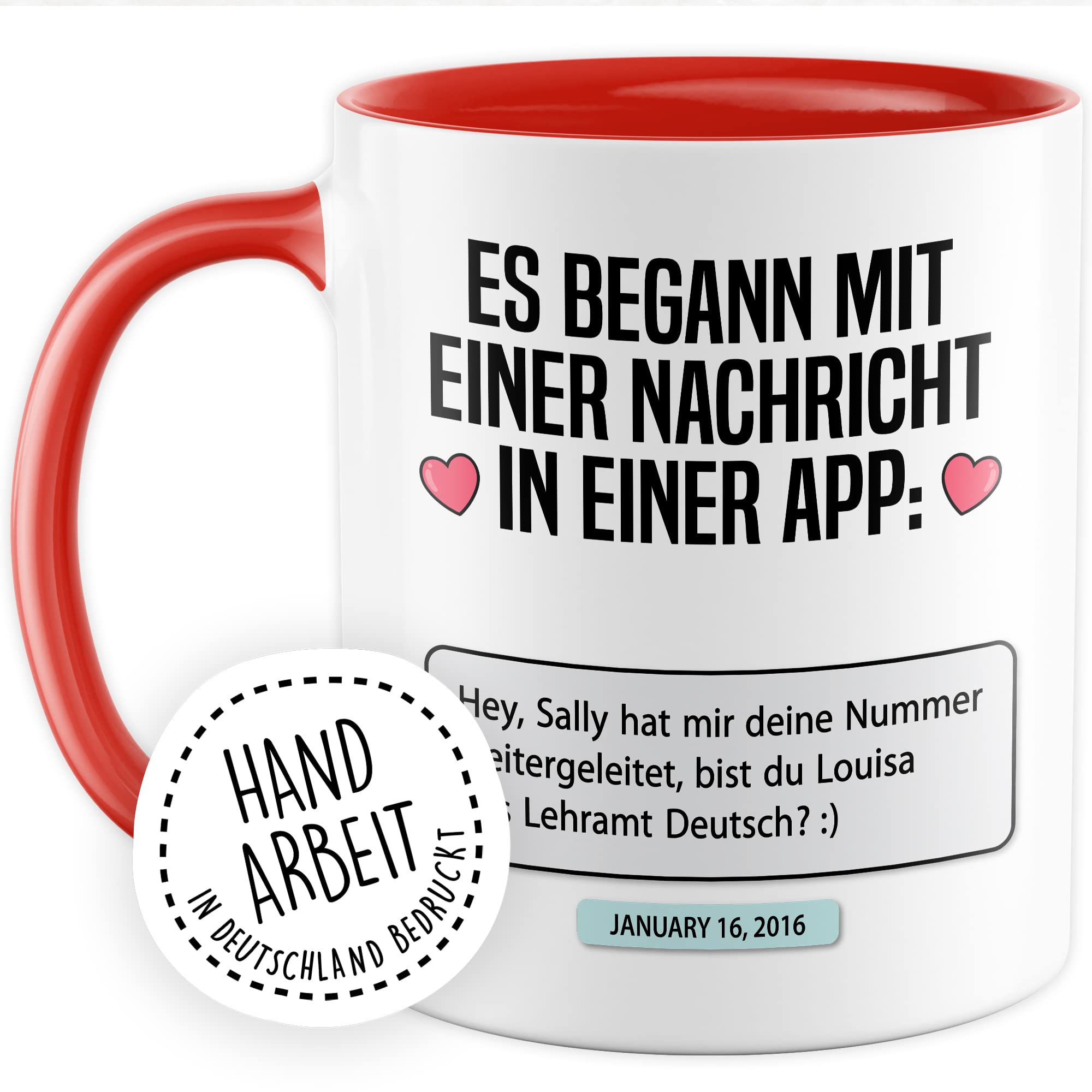 Valentinstag Tasse personalisierbar Geschenk, Es begann mit einer Nachricht in einer App: (personalisiert) Geschenkidee Freundin Kaffeetasse mit anpassbarem Text persönlicher Kaffee-Becher