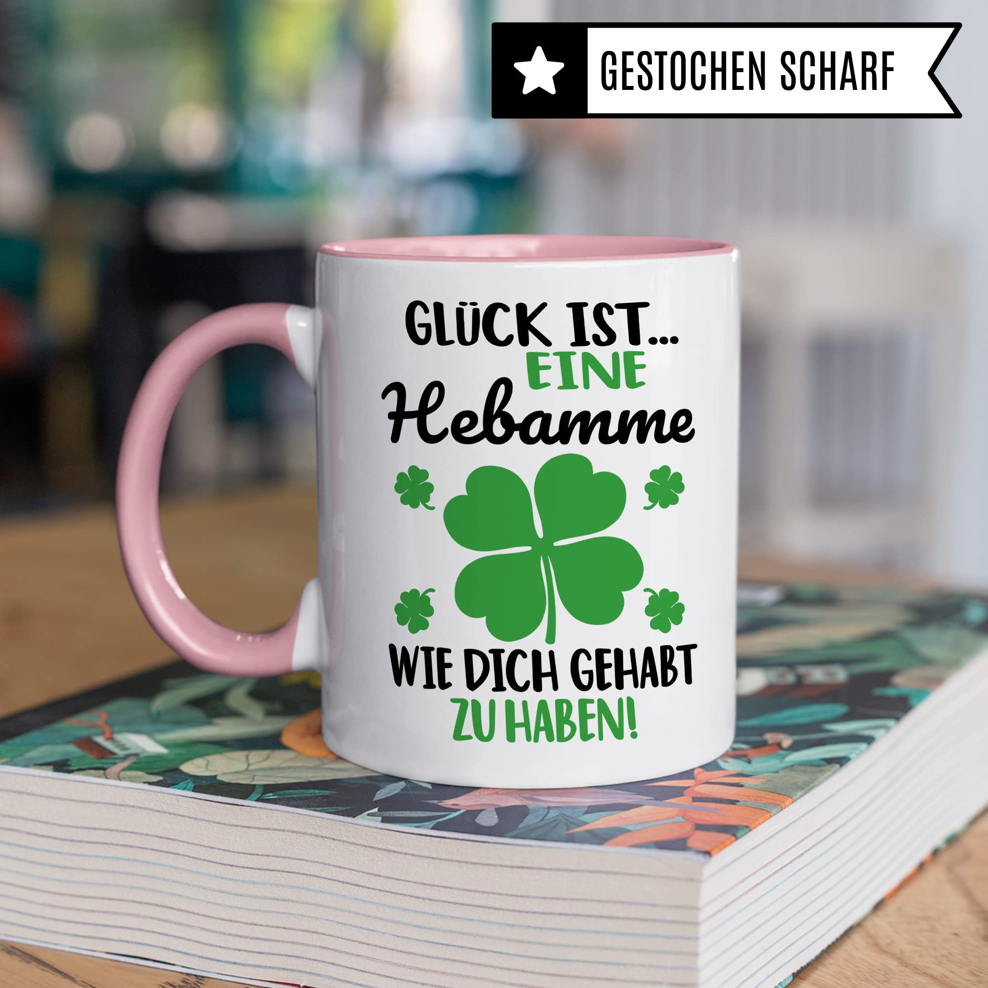 Dankes-Geschenk-Tasse Hebamme, Glück ist... eine Hebamme wie dich gehabt zu haben Spruch, Hebamme Geschenk Dankeschön Tasse schöner Sprüch schönes Motiv Kaffeetasse