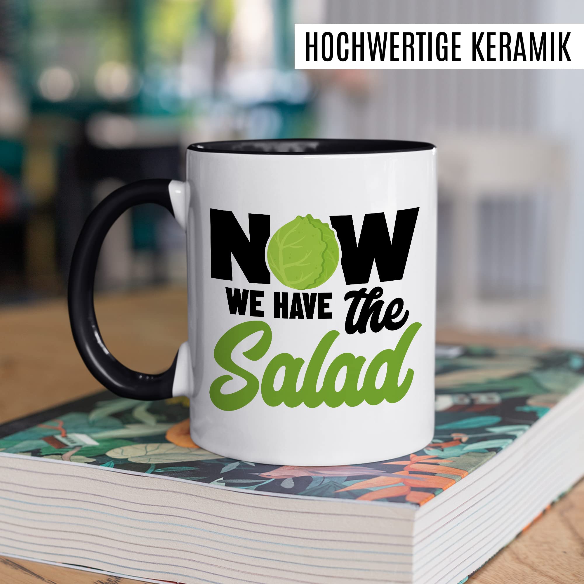 Witz Tasse mit Spruch Denglisch Kaffeetasse Humor Now we have the salad Witz Kaffee-Becher Englisch-Lehrer Geschenk lustig Jetzt haben wir den Salat Sprichwort Geschenkidee Wortspiel
