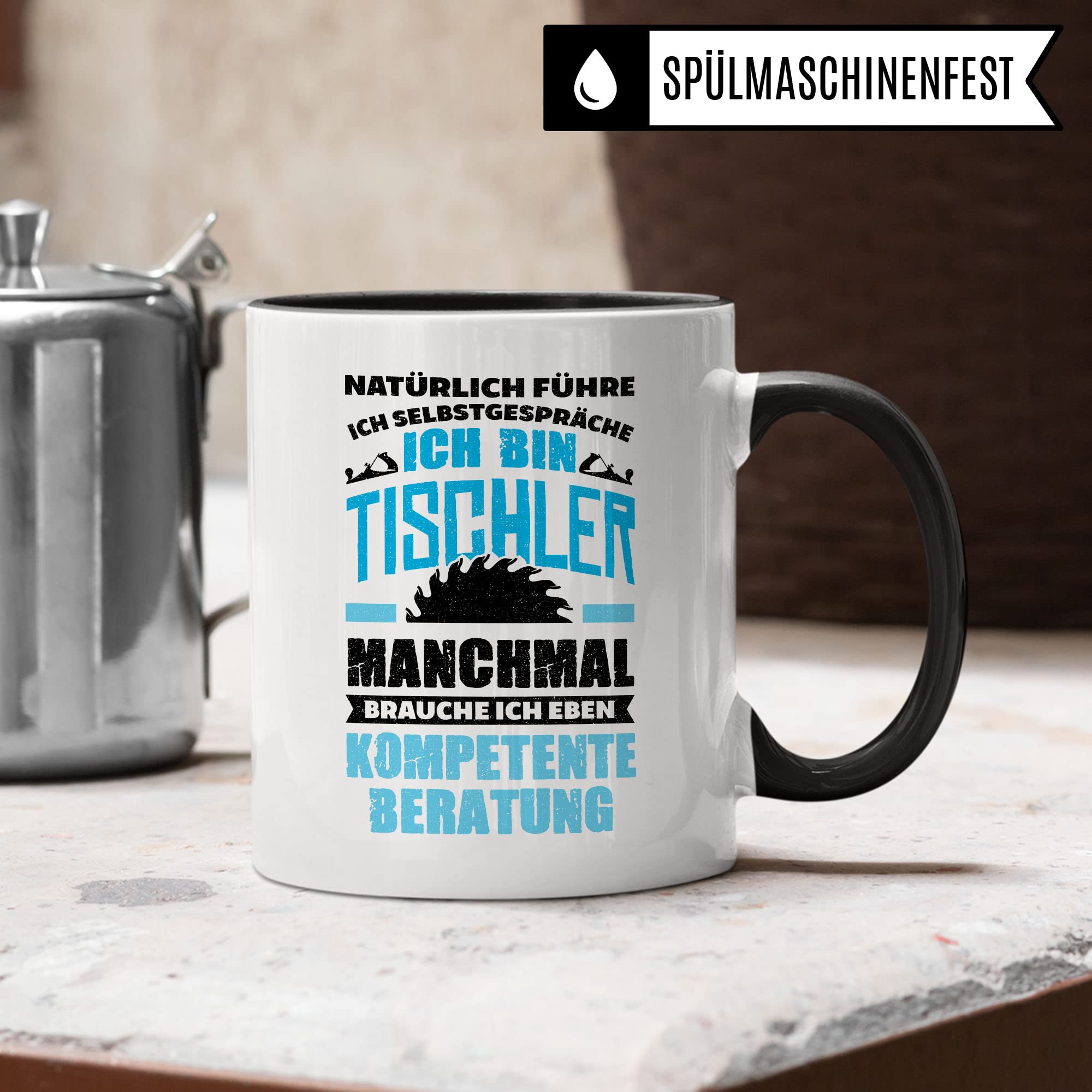 Tischler Tasse Geschenkidee Tischlermeister Kaffeetasse Humor Witz Geschenk für Schreiner Kaffeebecher Schreinermeister Becher