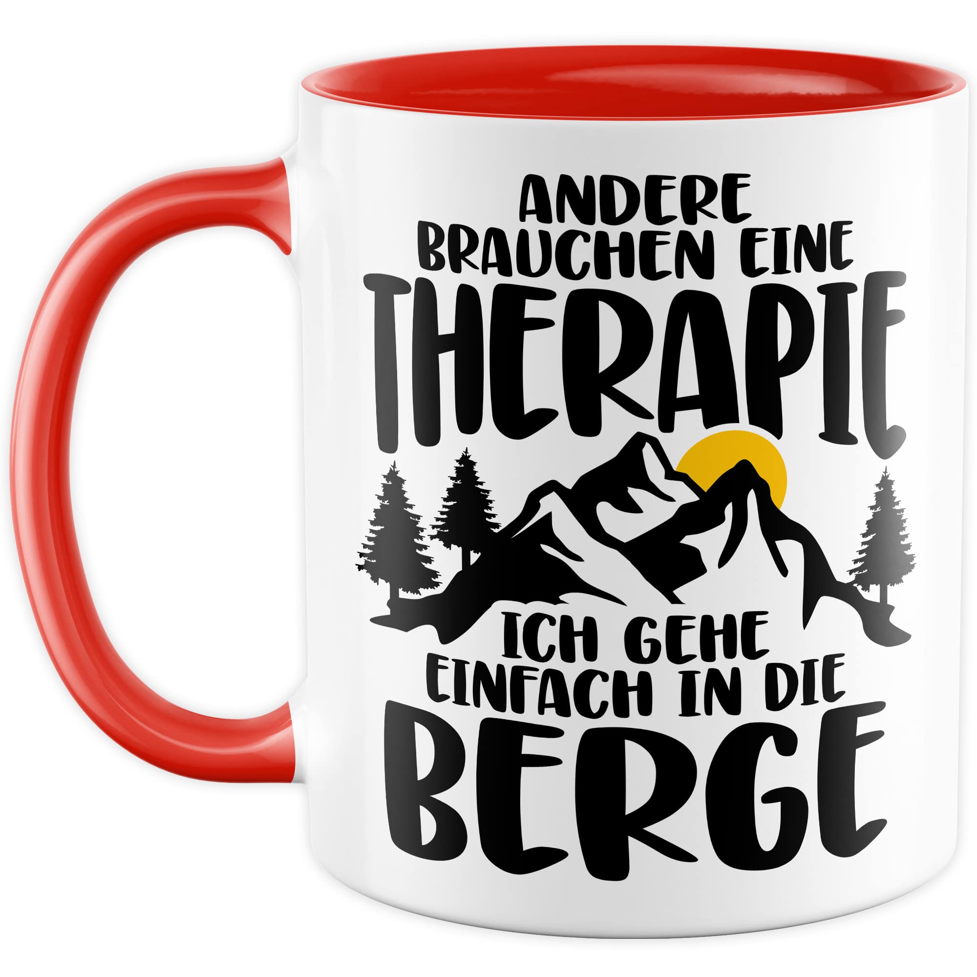 Tasse Berge Geschenk Andere brauchen eine Therapie Ich geh einfach in die Berge Geschenkidee für alle Bergsteiger Kaffeetasse mit Spruch lustig Kaffee-Becher Witztasse Teetasse Alpen