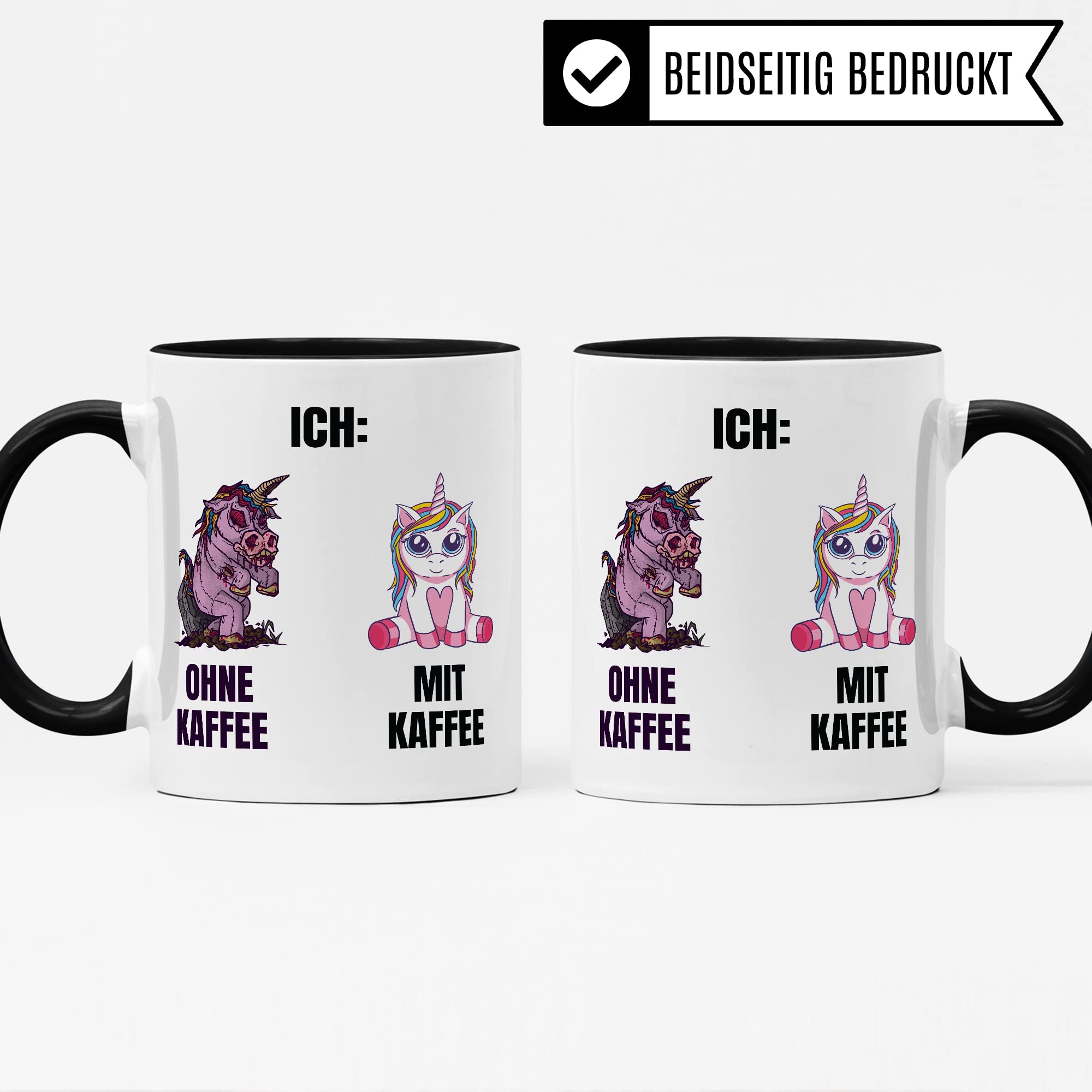 Einhorn Tasse Geschenk Kaffeetasse mit Spruch lustig Ohne Kaffee mit Kaffee, Geschenk-Idee Kaffeeliebhaber Kaffeetrinker Kaffee-Becher Humor Witztasse