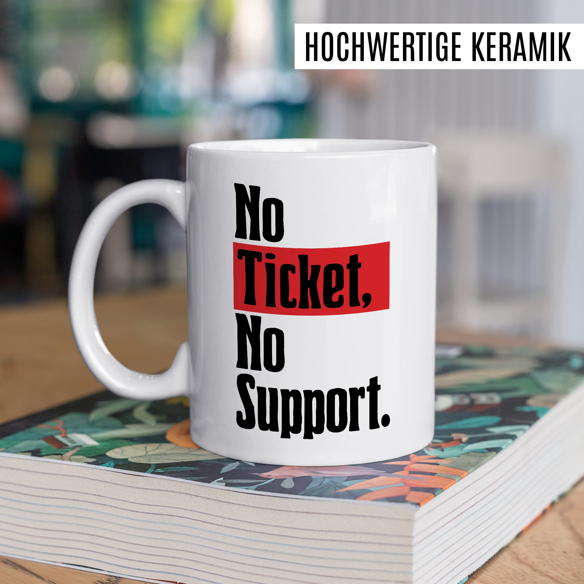 IT Tasse Systemadministrator Kaffeetasse Informatiker Kaffee-Becher lustig Administrator Geschenkidee Geschenk No Ticket No Problem Spruch Büro Teetasse