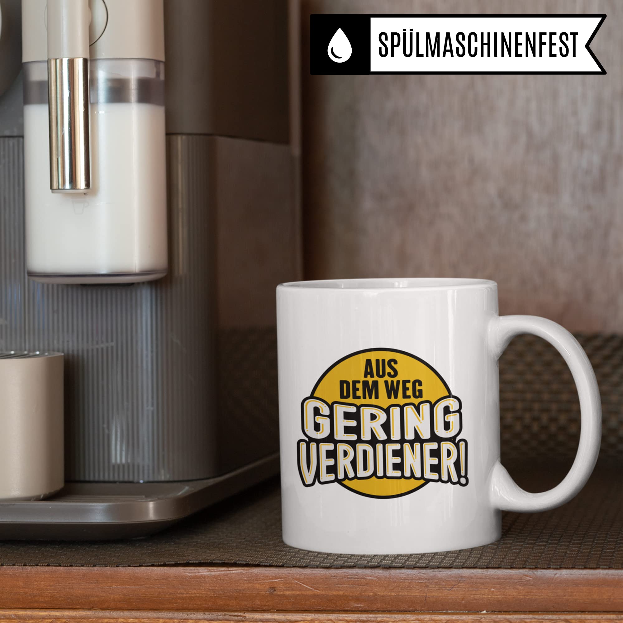 Tasse mit Spruch: Aus dem Weg Geringverdiener - BWL Tasse lustig Ironie & Sarkasmus - Kaffeebecher Geld Aktien Investieren Reich Sein Humor Becher