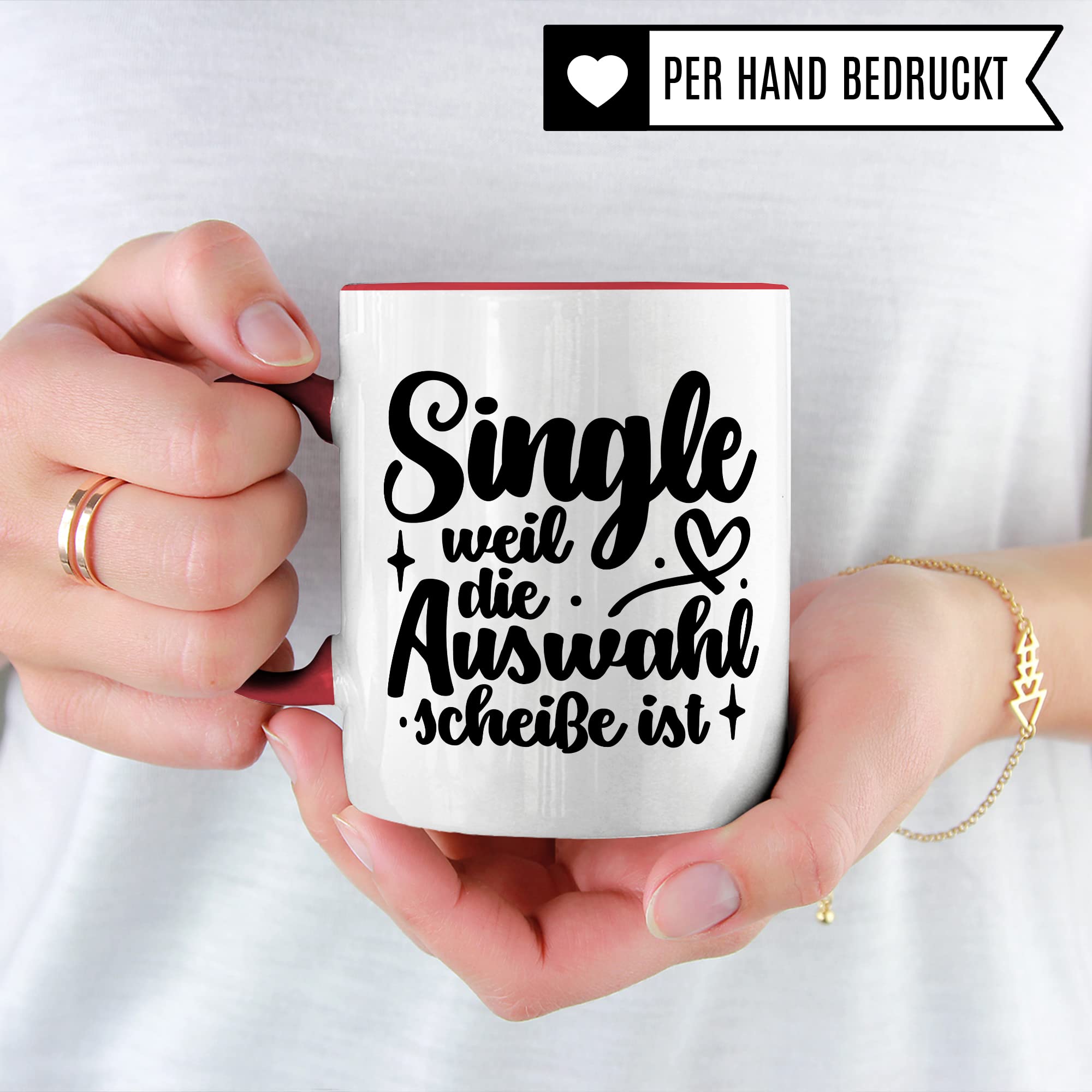 Tasse Single - weil die Auswahl Scheiße ist Kaffeetasse Geschenk Kaffee-Becher Geschenkidee Tasse mit Spruch lustig für überzeugte Singles Frau Frauen Teetasse