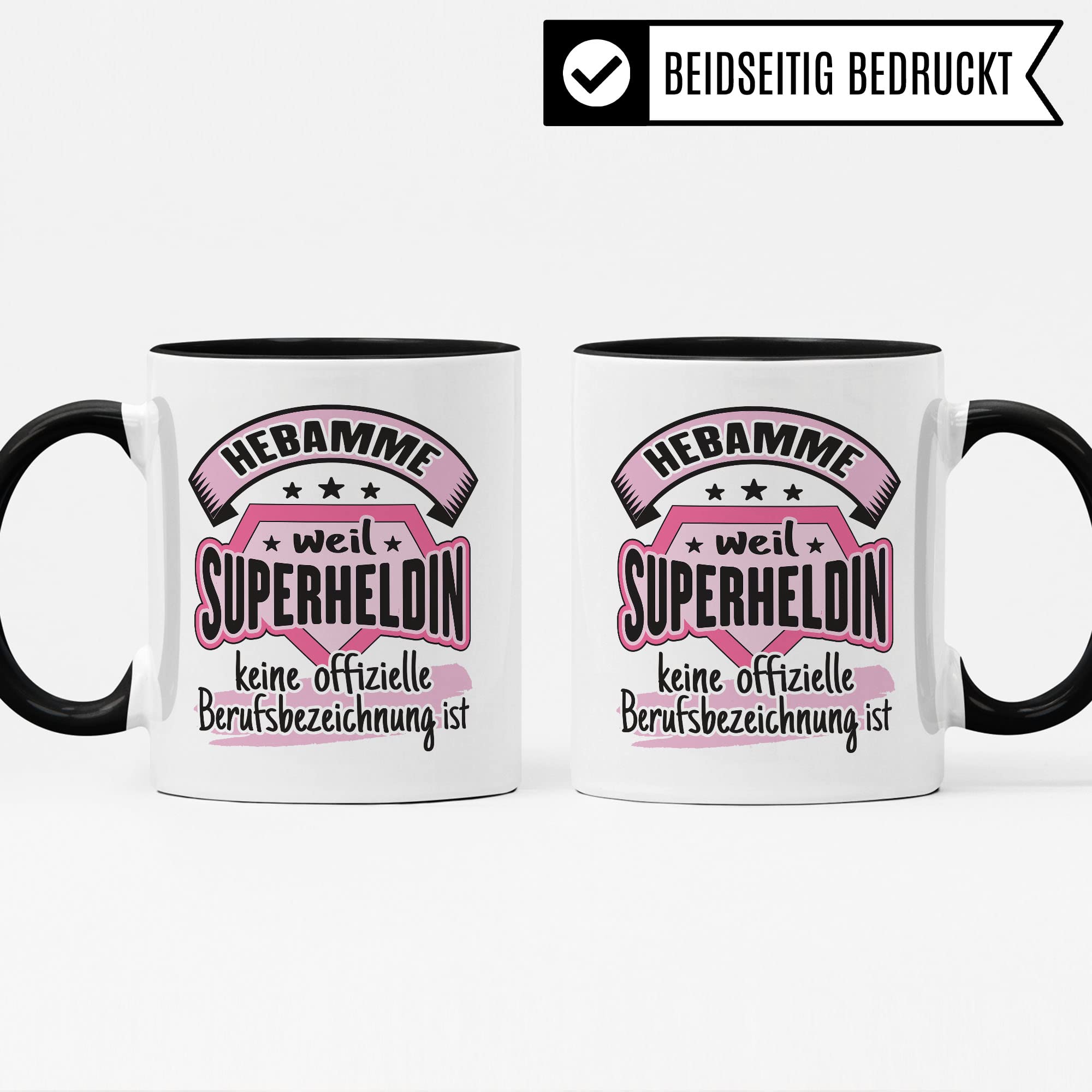 Dankes-Geschenk-Tasse Hebamme, Hebamme - weil Superheldin keine offizielle Berufsbezeichnung ist Tasse, Hebamme Geschenk Dankeschön Tasse schöner Sprüch schönes Motiv Kaffeetasse Hebamme Beruf-Tasse