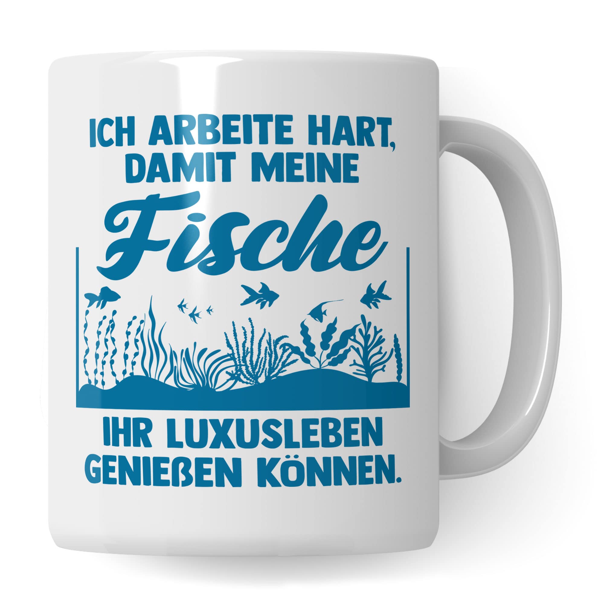 Aquarium Tasse, Ich arbeite hart, damit meine Fische ihr Luxusleben genießen können, Fische Geschenk, Spruch lustig Fischeliebhaber Aquariumbesitzer Geschenk-Idee