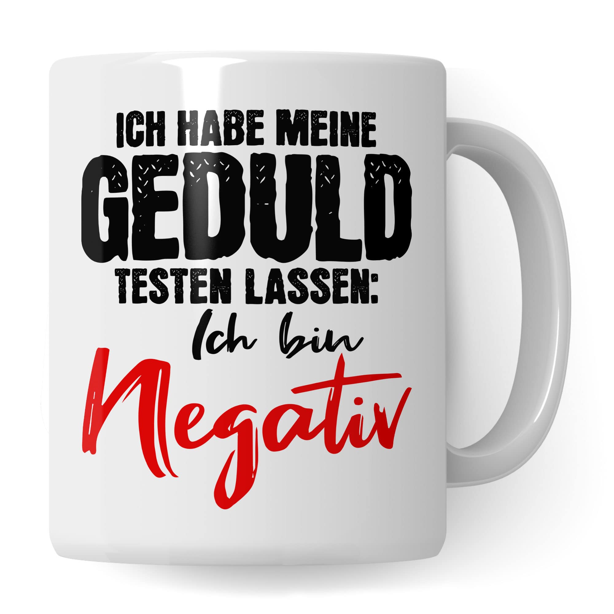 Tasse lustig: Ich habe meine Geduld testen lassen Ich bin negativ, Lustige Tasse mit Spruch, Geschenk Lehrer Kollegen Arbeiter Büro lustig, Tasse Sarkasmus sarkastische Spruch Tasse Witz