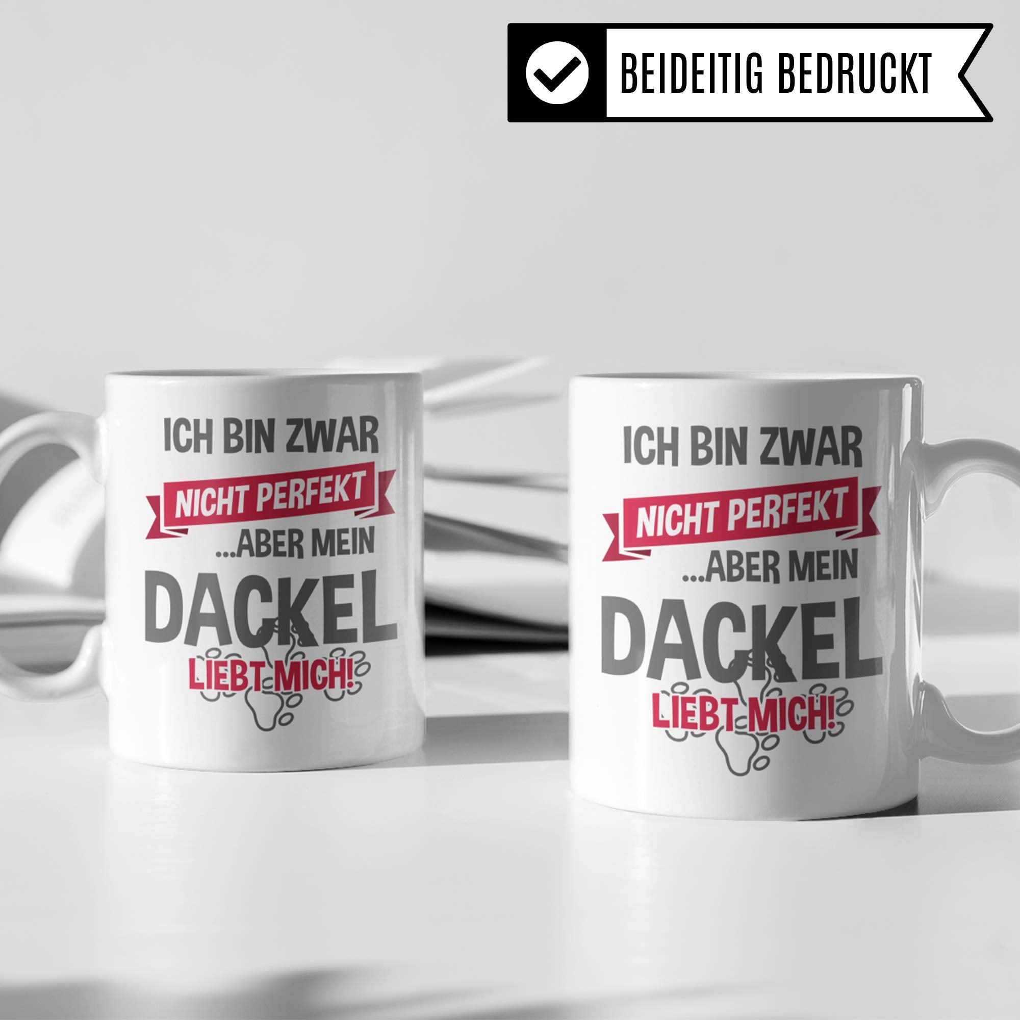 Pagma Druck Tasse Dackel Geschenk Dackel Hunde Spruch Becher Dachshund Geschenkidee Kaffeetasse Kaffeebecher