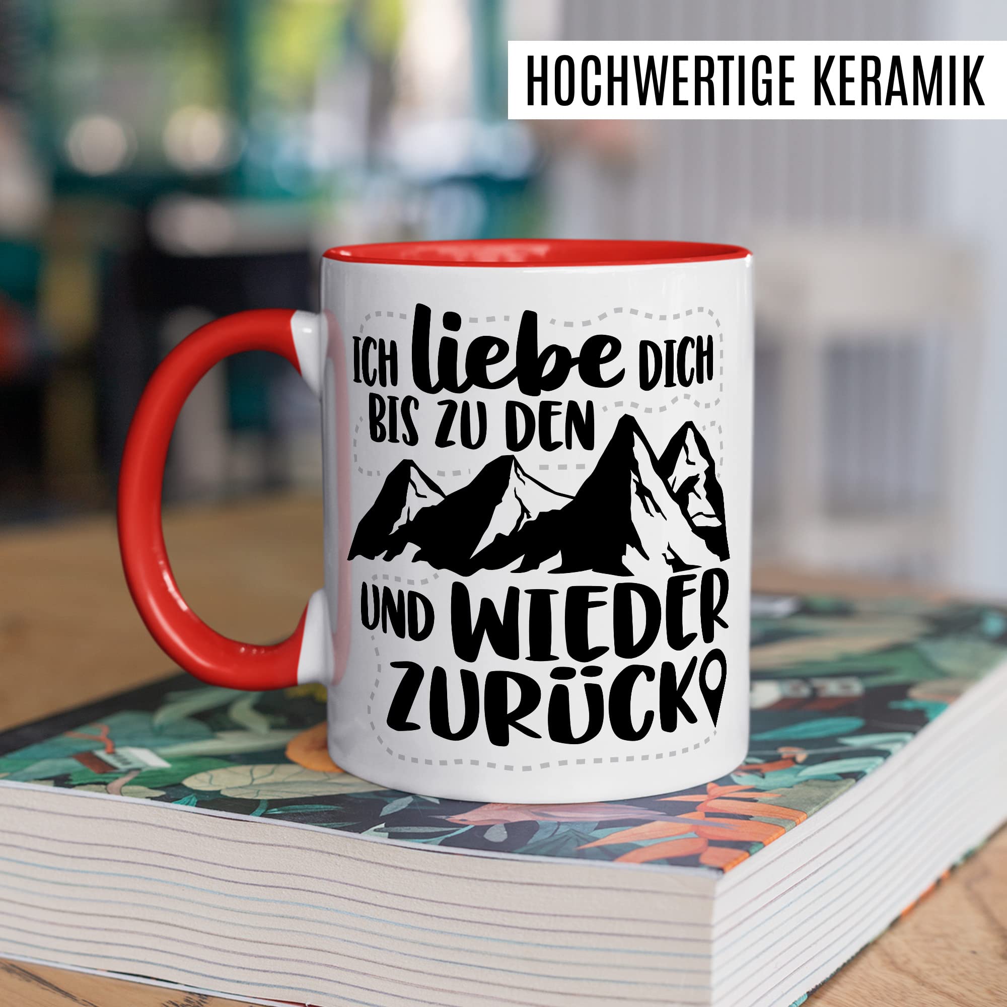 Berge Tasse Liebe Geschenk, Ich liebe dich bis zu den Bergen und zurück Geschenkidee Bergsteiger Kaffeetasse mit Spruch Kaffee-Becher Bergsteigen Wandern Natur