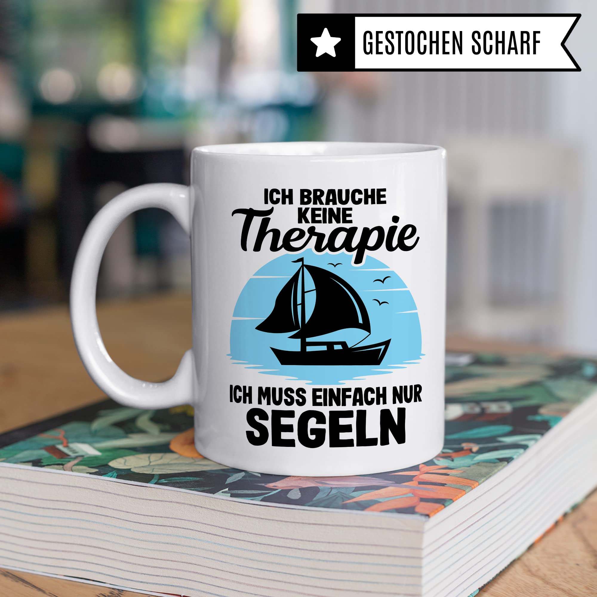 Tasse segeln, Ich brauche keine Therapie ich muss einfach nur segeln Geschenk Kaffeetasse Kaffee-Becher Tasse mit Spruch lustig Kapitän Bootliebhaber Teetasse Bootbesitzer Segler