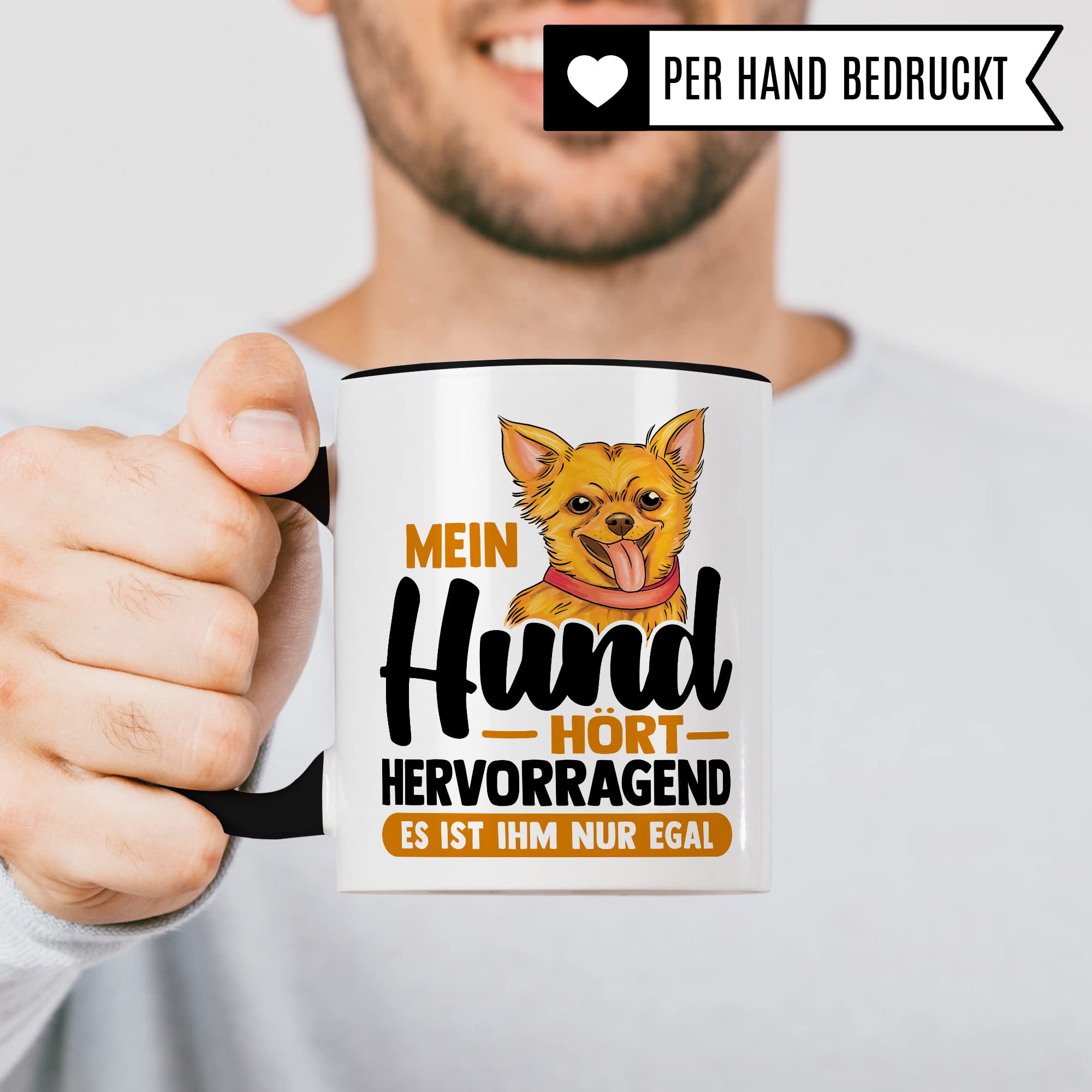 Tasse Hund Geschenk, Mein Hund hört hervorragend es ist ihm nur egal Geschenkidee Hundehalter Kaffee-Becher Kaffeetasse mit Spruch lustig Hundebesitzer Teetasse Herrchen