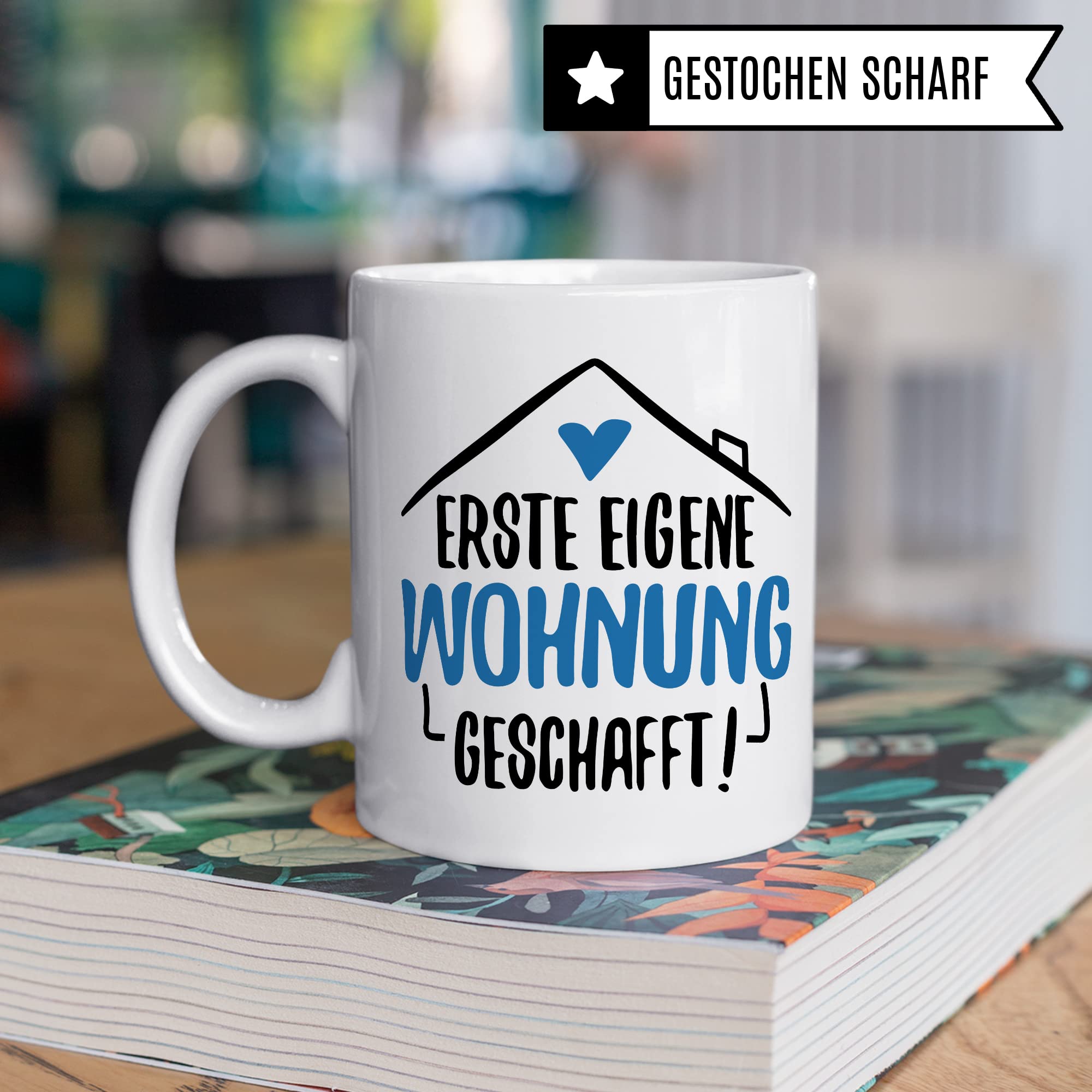 Tasse Eigene Wohnung Erste Wohnung Kaffee-Becher Wohnung Kaffeetasse Geschenk Geschenkidee Einweihungsparty Auszug Umzug Teetasse Ausziehen Eltern Ausstattung Geschirr