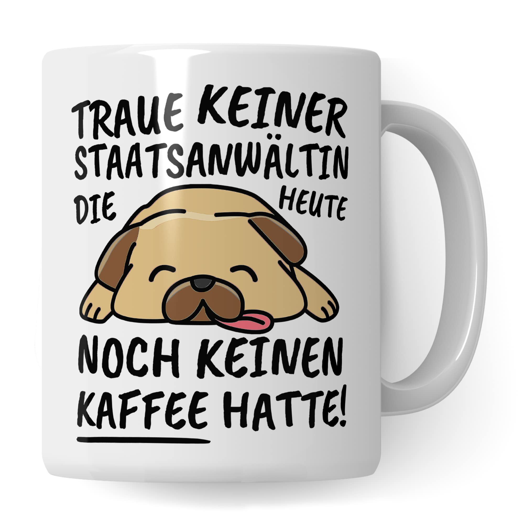 Tasse Staatsanwältin lustig Staatsanwältin Geschenk Beruf Spruch Kaffeebecher Staatsanwältinnen Geschenkidee Anklägerin Beschwerdeführerin Staatsanwaltschaft Kaffee-Tasse Teetasse Becher