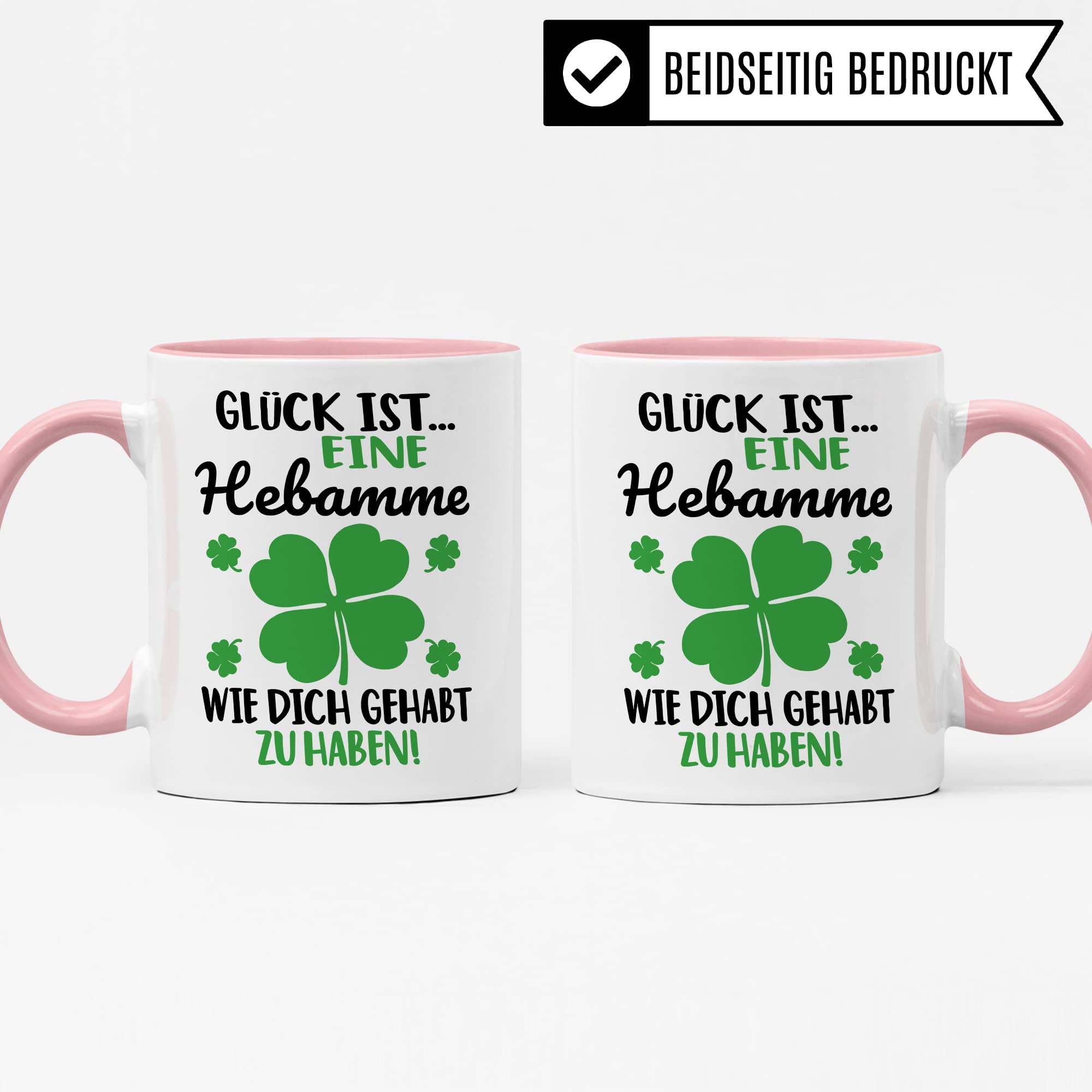 Dankes-Geschenk-Tasse Hebamme, Glück ist... eine Hebamme wie dich gehabt zu haben Spruch, Hebamme Geschenk Dankeschön Tasse schöner Sprüch schönes Motiv Kaffeetasse