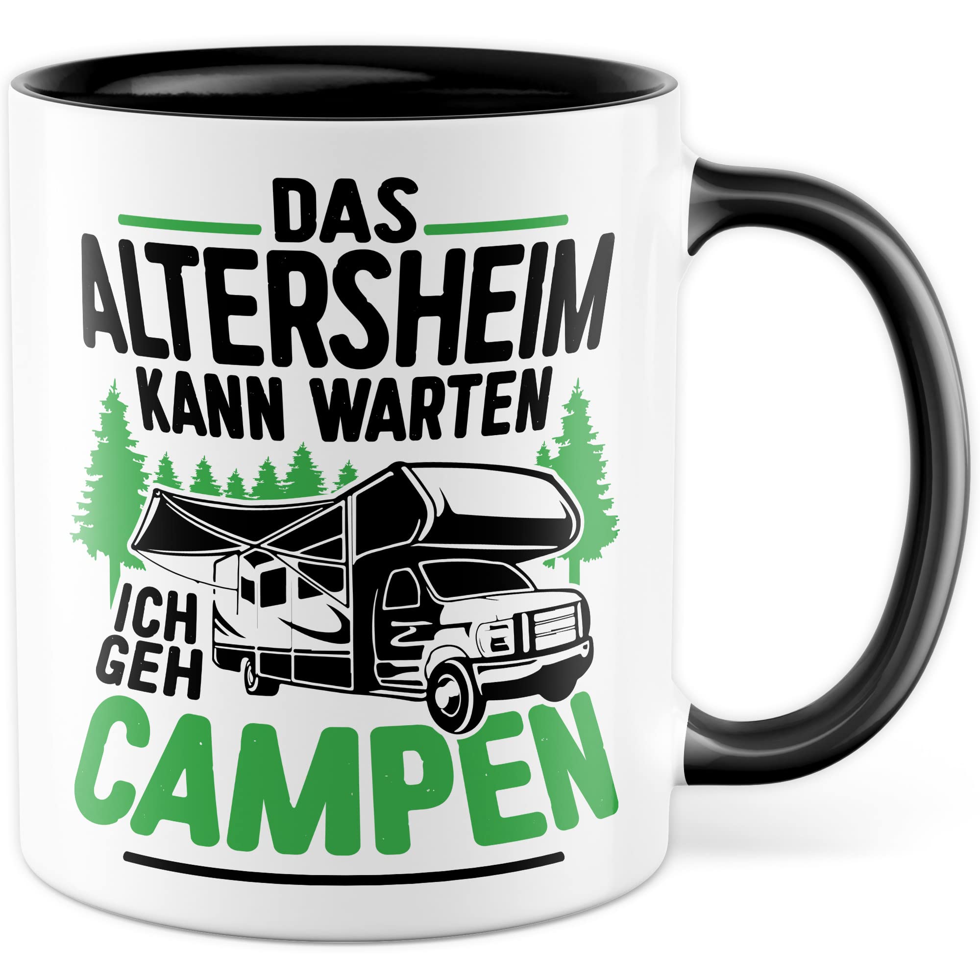 Tasse Campen Geschenk, Das Alterheim kann warten Ich geh campen Geschenk Geschenkidee Kaffeetasse mit liebevollem Spruch Kaffee-Becher Natur Rentner Rentnerin Rente