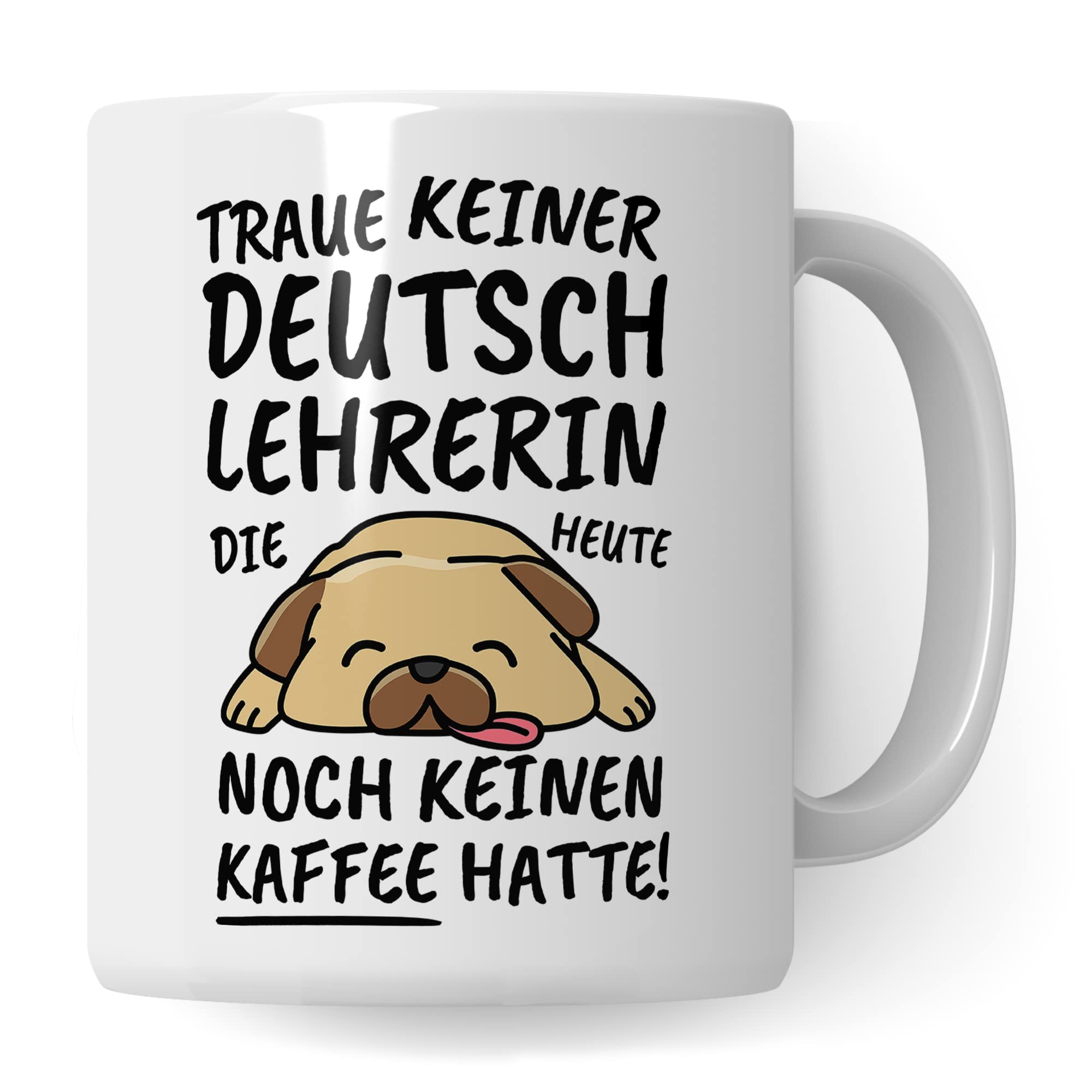 Tasse Deutschlehrerin lustig Deutschlehrerin Geschenk Beruf Spruch Kaffeebecher Deutschlehrerinnen Geschenkidee Schule Unterricht Deutsch Lehrende Kaffee-Tasse Teetasse Becher