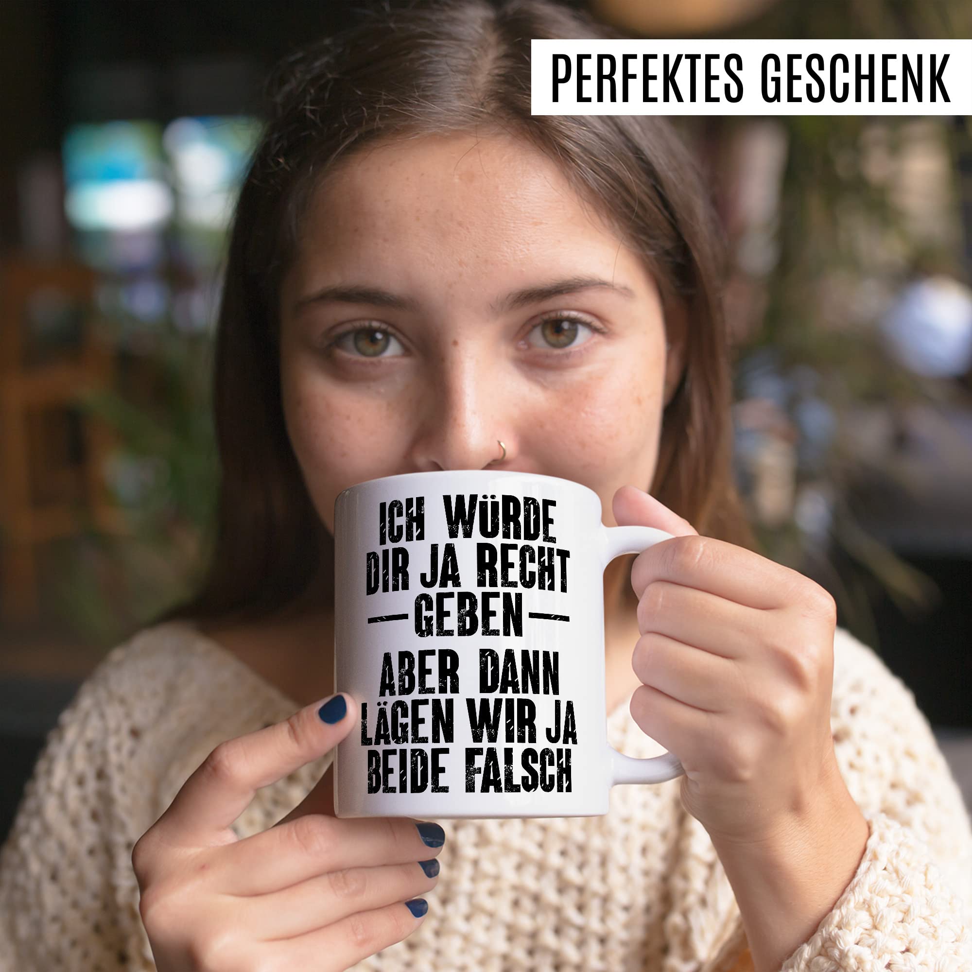 Tasse lustig, Ich würde dir ja Recht geben - Aber dann lägen wir ja beide falsch Geschenk Geschenkidee Kaffeetasse mit Spruch lustig Büro-Geschenk Kollegen Besserwisser Diskutieren