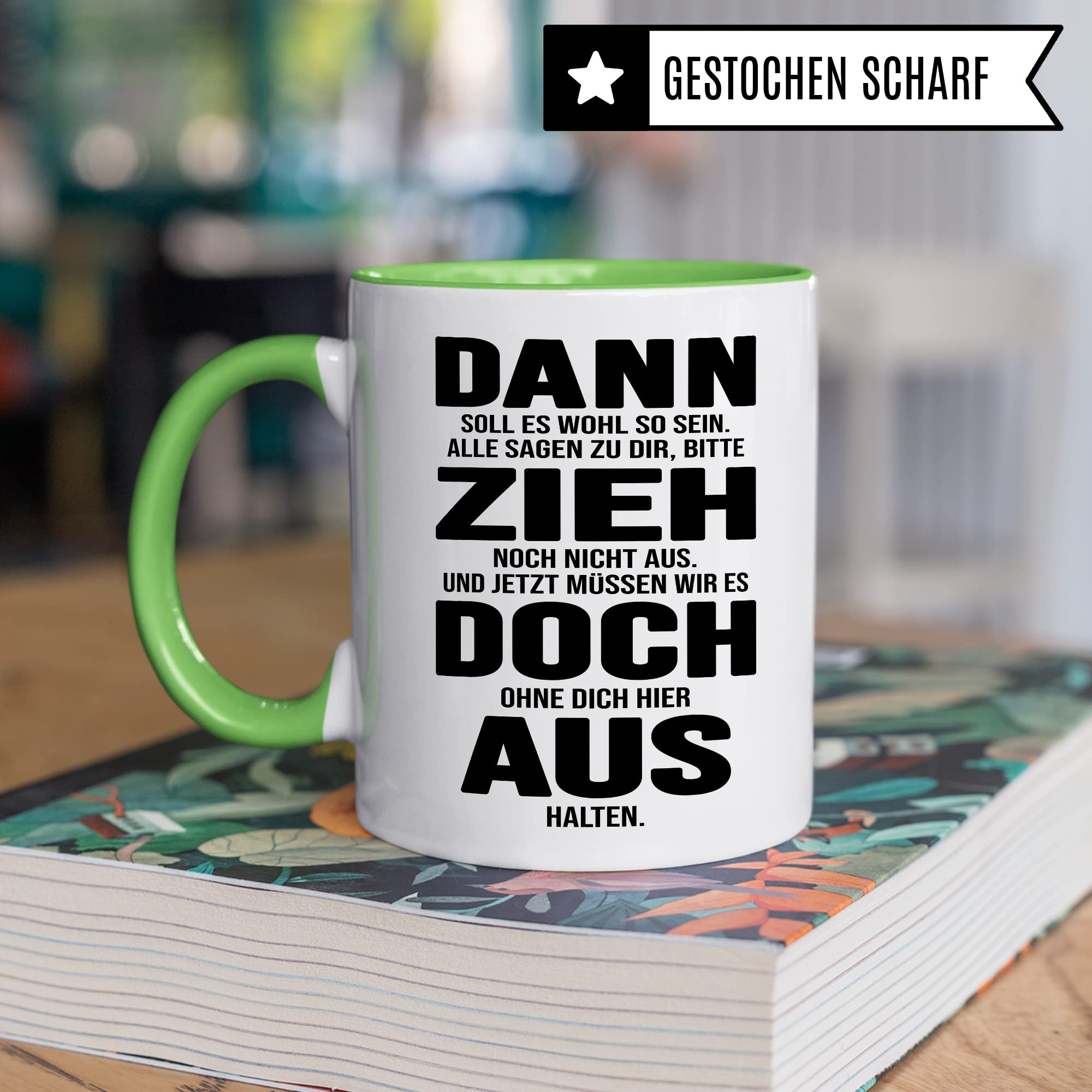 Tasse Umzug Zieh aus Spruch lustig Kaffee-Becher Geschenk Geschenkidee eigene Wohnung Kaffeetasse Geschirr Küche Wohnung Ausstattung Teetasse lustig zuhause Ausziehen