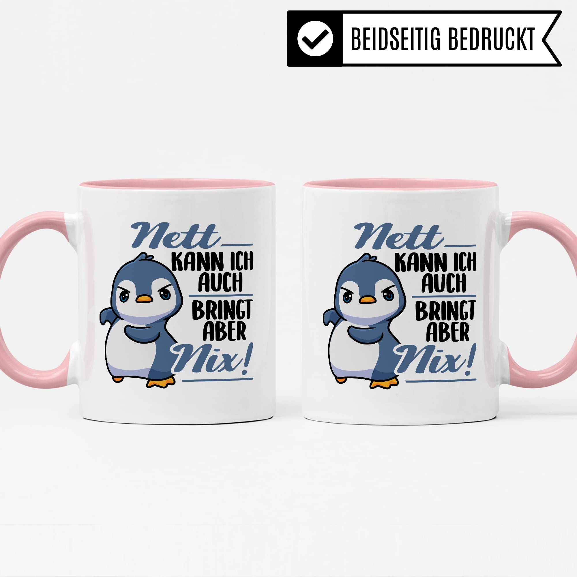Tasse Spruch, Nett kann ich auch - bringt aber nix Kaffeetasse mit Spruch lustig Kaffee-Becher Pinguin-Motiv böser Humor Geschenk Geschenkidee Teetasse
