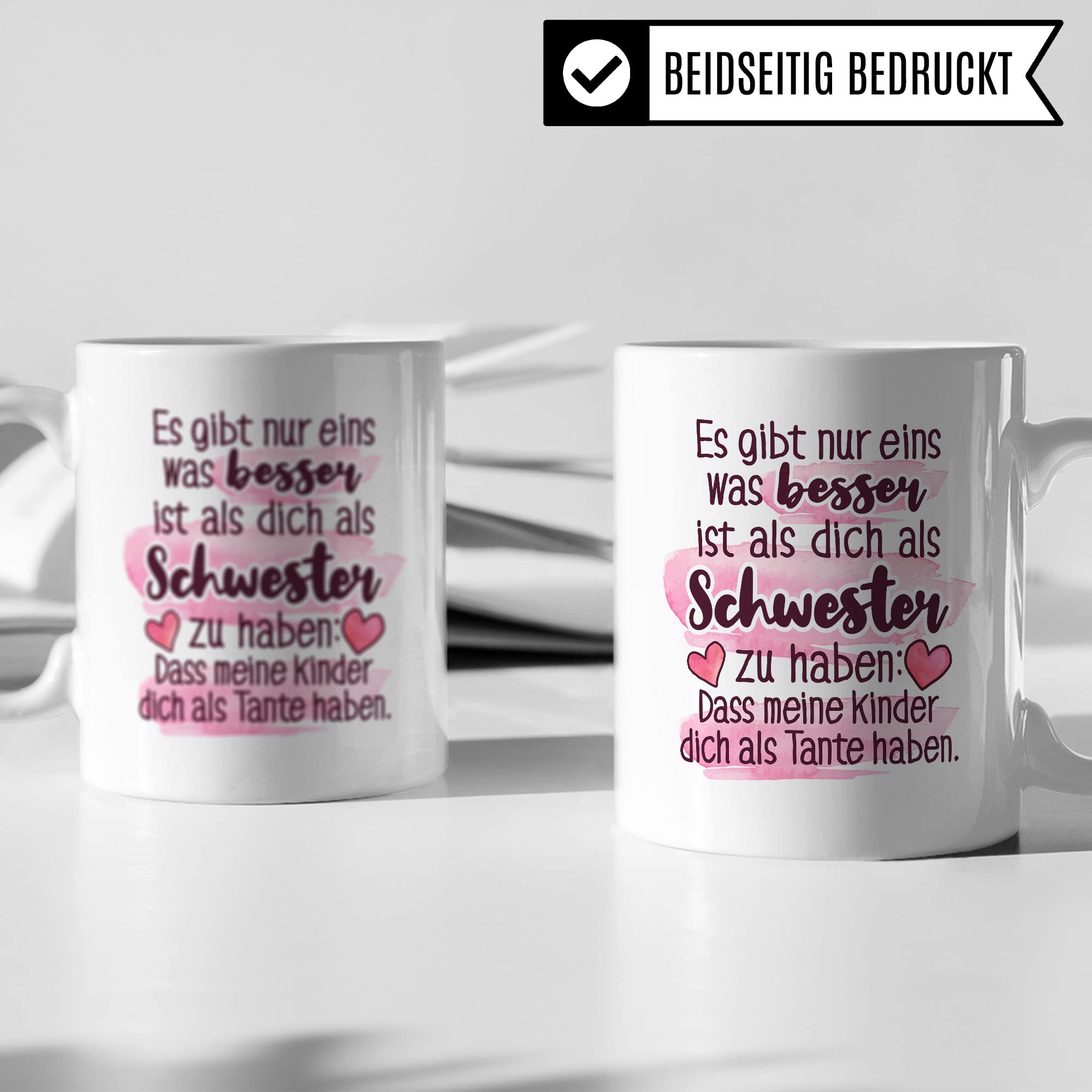 Tasse Schwester, Es gibt nur eins was besser ist als dich als Schwester zu haben: Dass meine Kinder dich als Tante haben Spruch, Geschenk Schwester Kaffee-Tasse Geschenkidee Geschwister-liebe