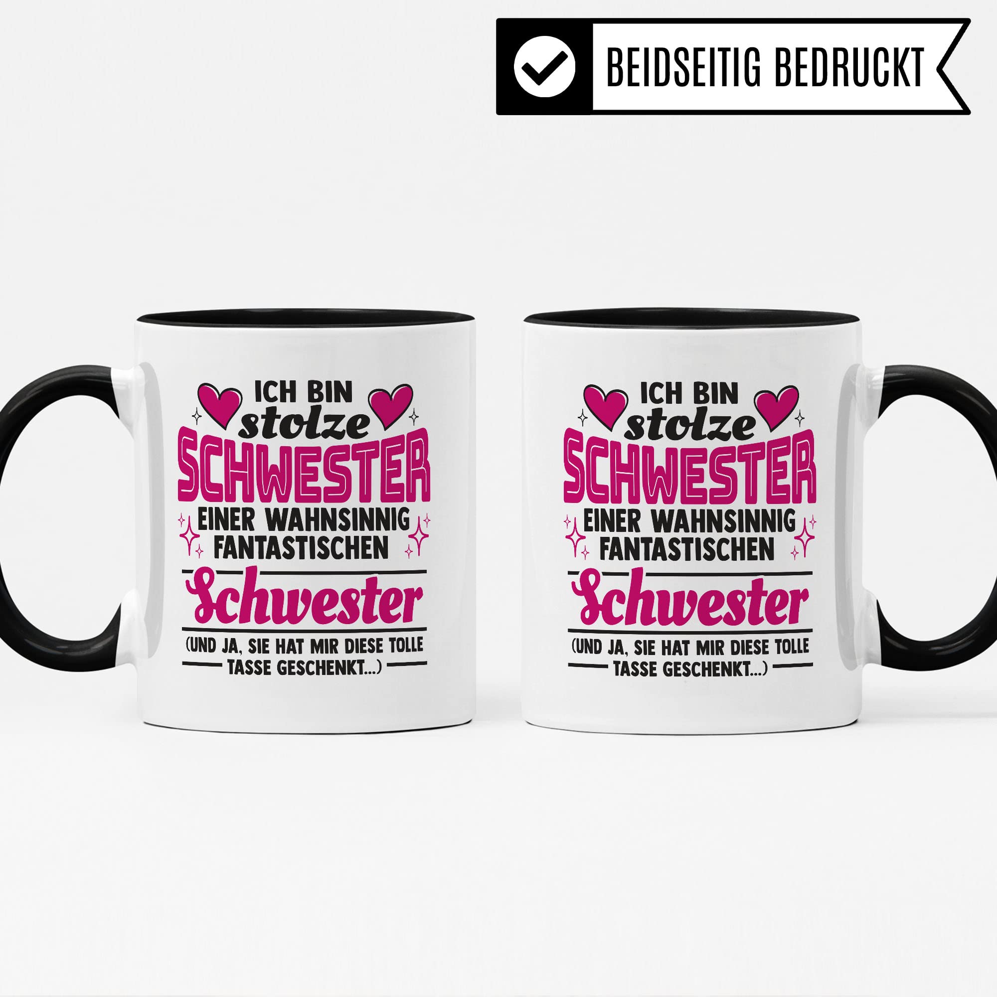 Tasse Schwester Geschenk, Ich bin stolze Schwester einer wahnsinnig fantastischen Schwester Geschenkidee Kaffee-Becher Kaffeetasse Teetasse Tasse mit Spruch lustig Geschwisterkind