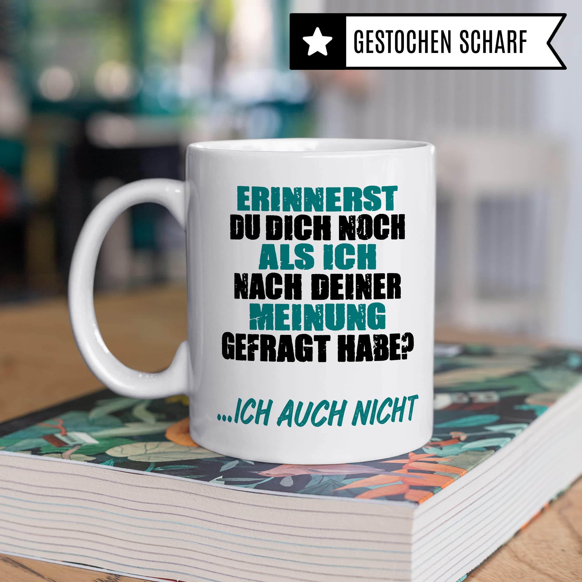 Schwarzer Humor Tasse lustige Kaffeetasse mit Spruch Sarkasmus Kaffee-Becher Humor Geschenk Witz Geschenkidee Büro Ironie Erinnerst du dich als ich nach deiner Meinung gefragt habe - Ich auch nicht