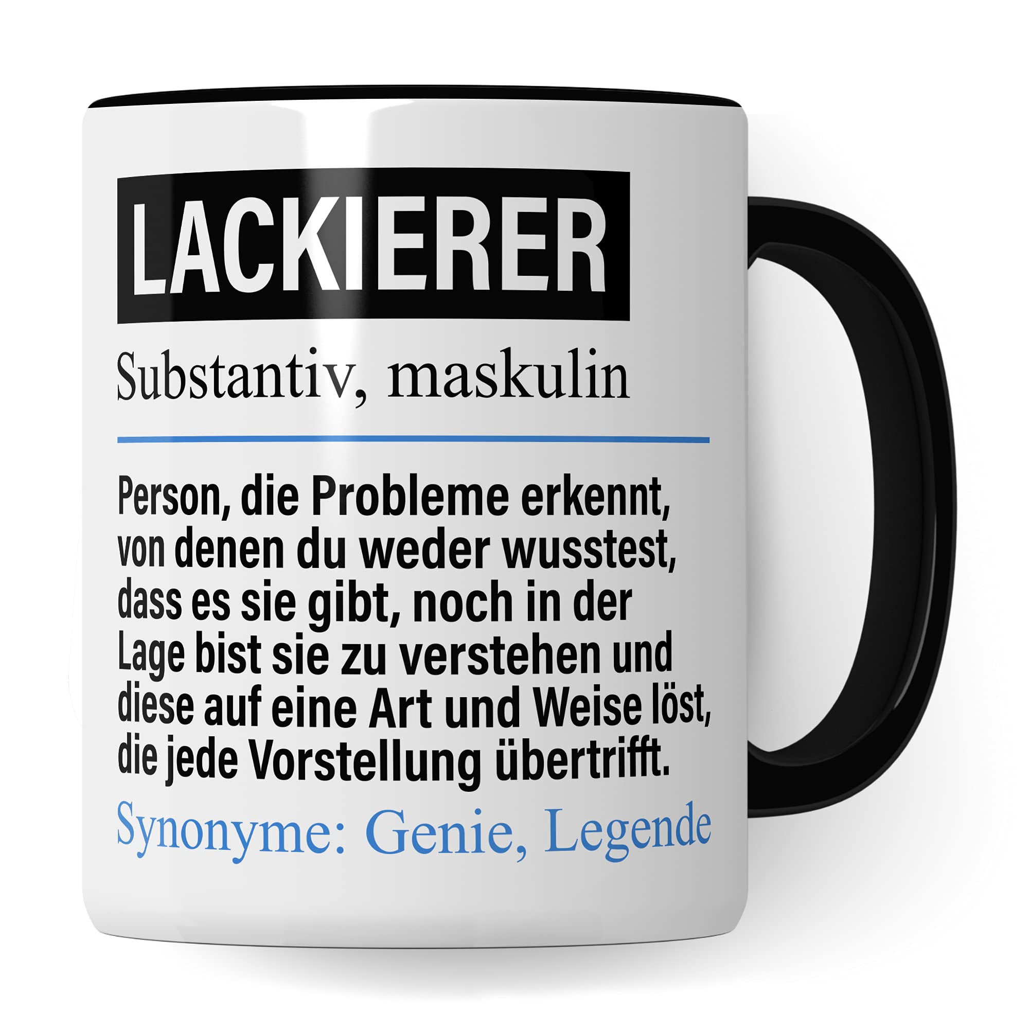 Lackierer Tasse lustig, Lackierer Geschenk Beruf, Spruch Lackiererei Geschenkidee, Kaffeetasse Beruf Lackier Lackierermeister Kaffeebecher Teetasse Becher