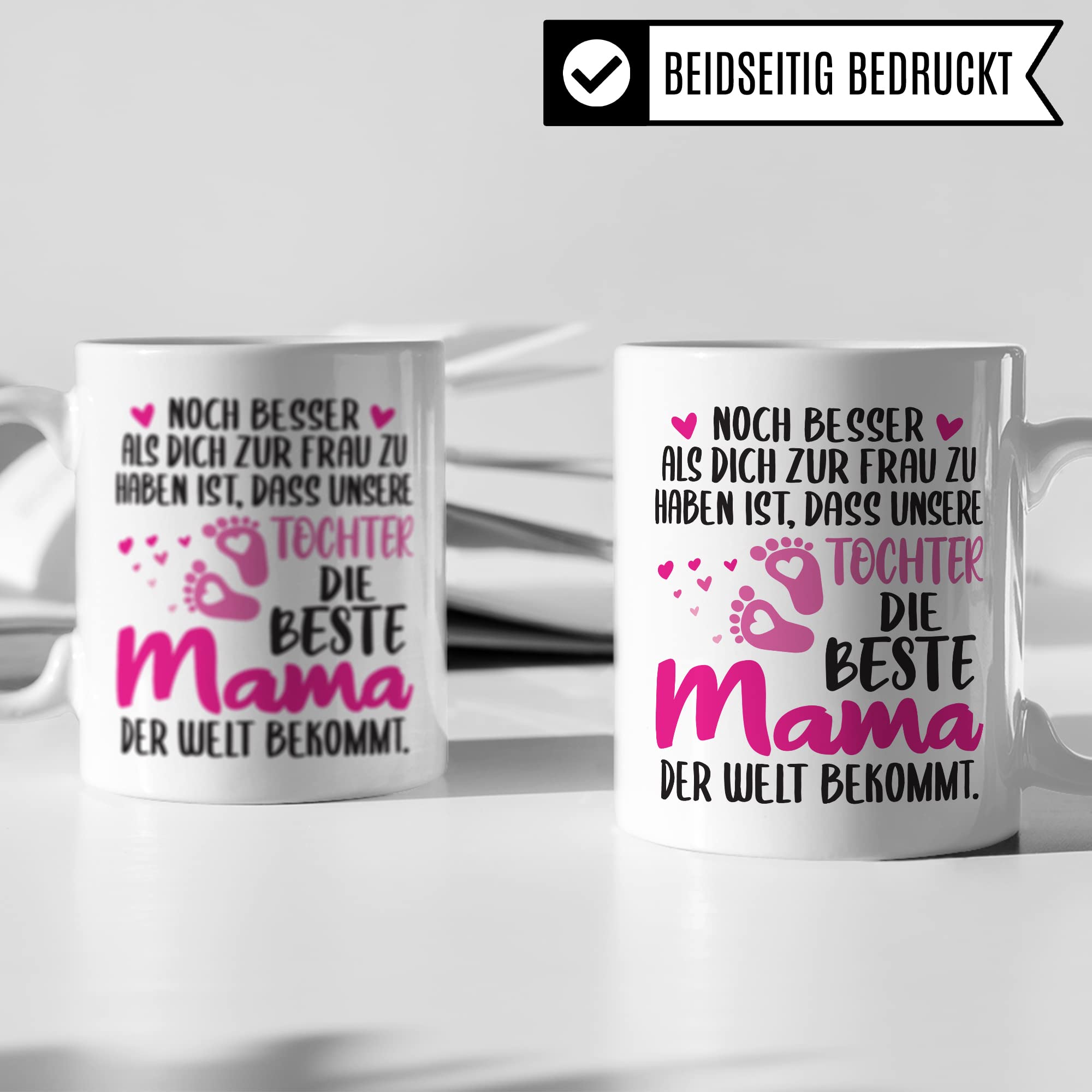 Schwangerschaft Tasse, Noch besser als dich zur Frau zu haben ist, dass unsere Tochter die beste Mama der Welt bekommt, Geschenk Schwangere, Geschenkidee werdende Mutter, Mama Geschenk