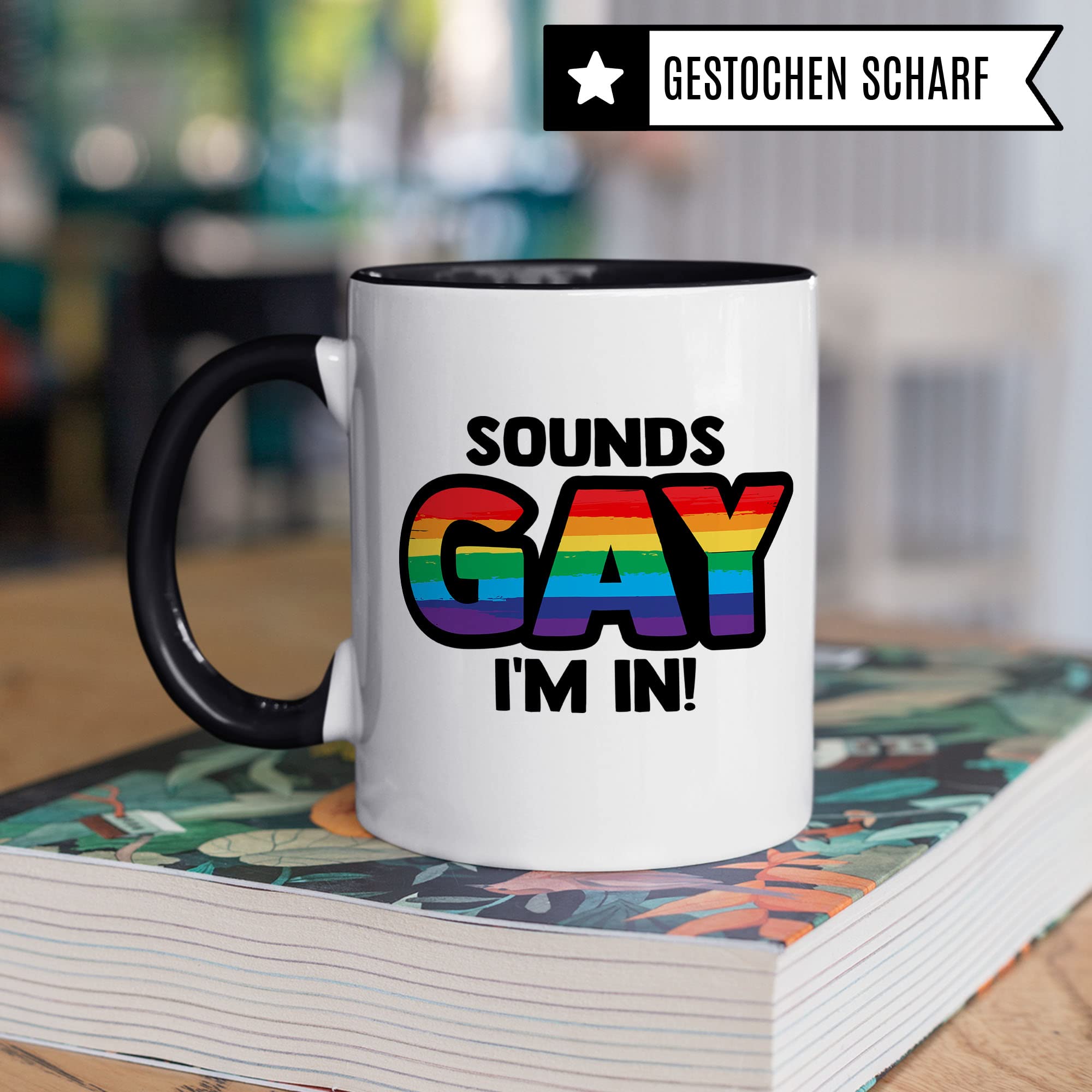 LGBTQI+ Tasse, Sounds gay - I'm in!, Gay Pride Geschenk Spruch lustig Motiv Geschenkidee Kaffeetasse outing LGBT queer schwul lesbisch Spruch